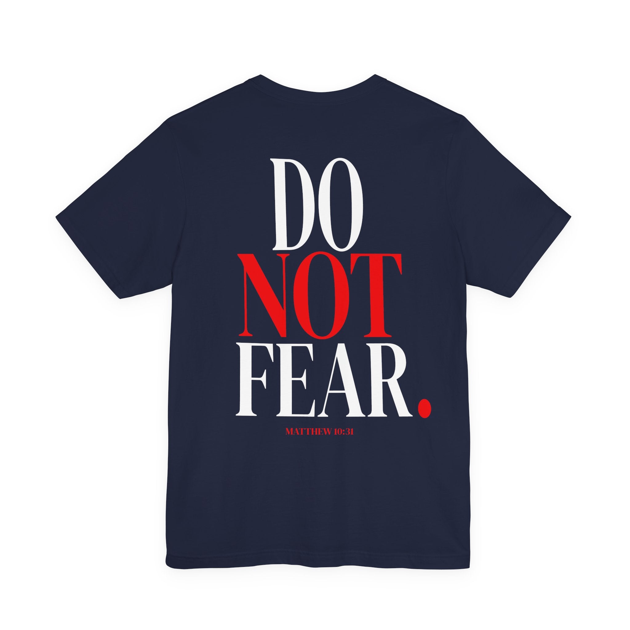 Do Not Fear Tee — Matthew 10:31 Words of Christ Shirt