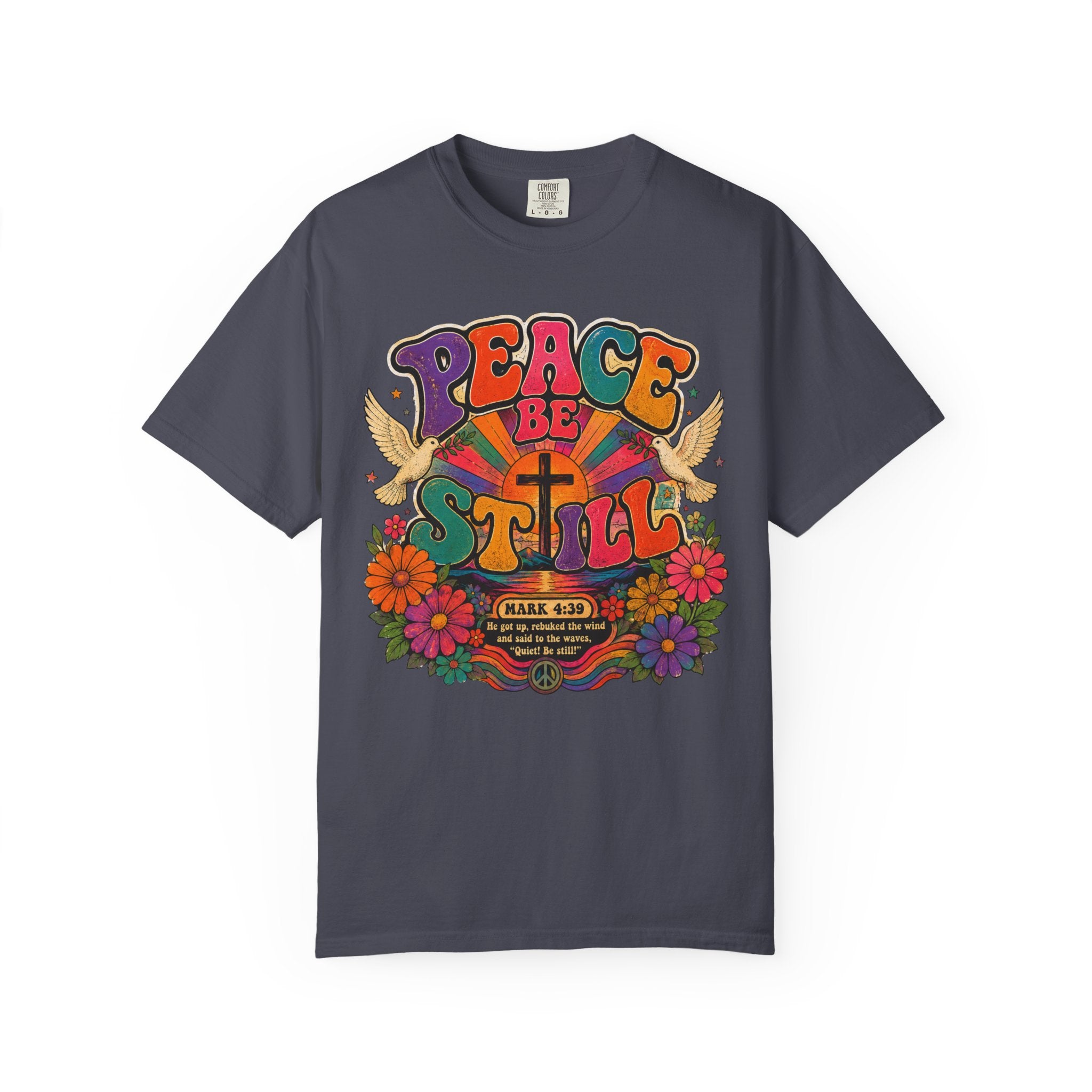 Peace Be Still Tee — Retro 60s Psychedelic Mark 4:39 Comfort Colors T-Shirt