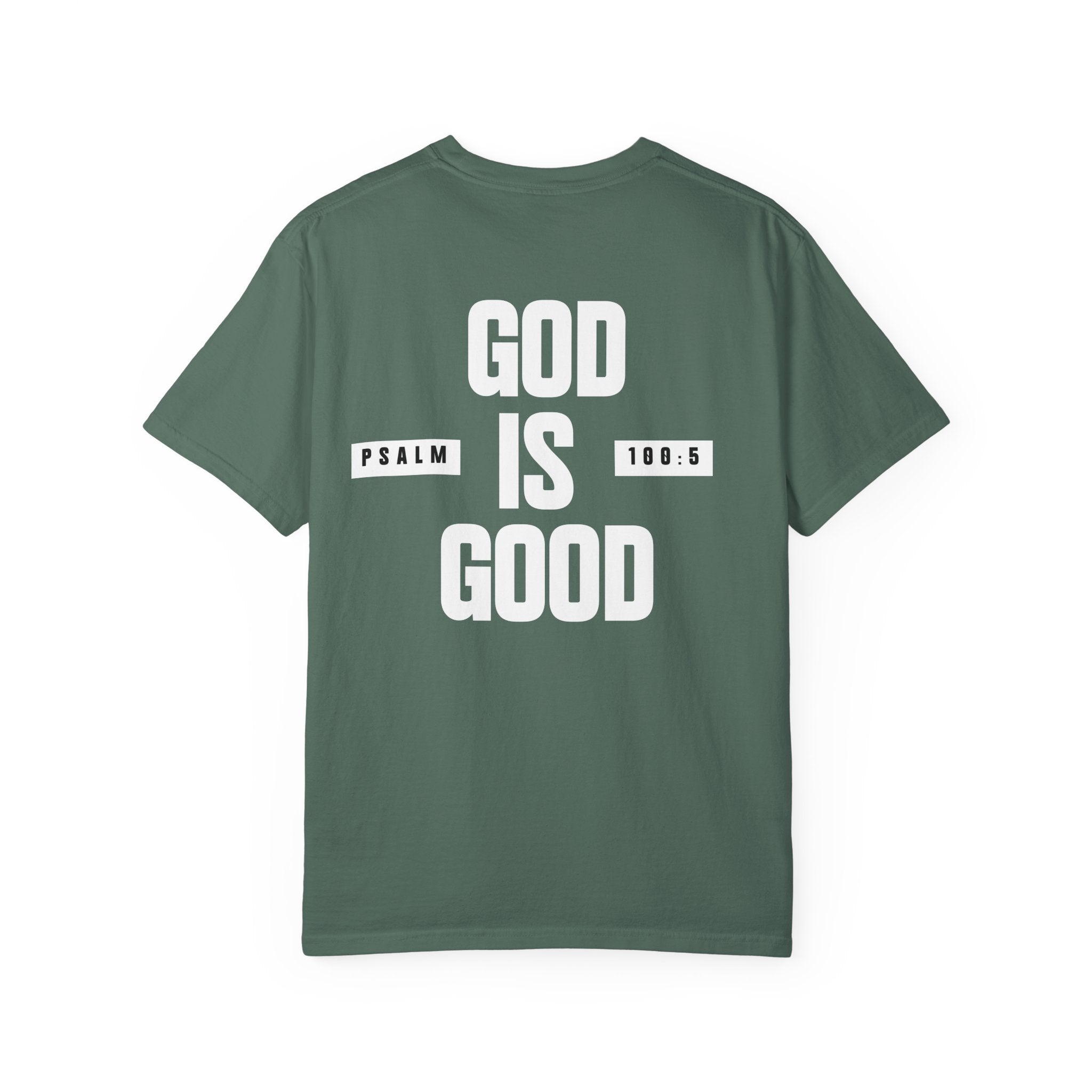 God Is Good All The Time Tee — Psalm 100:5 Comfort Colors T-Shirt