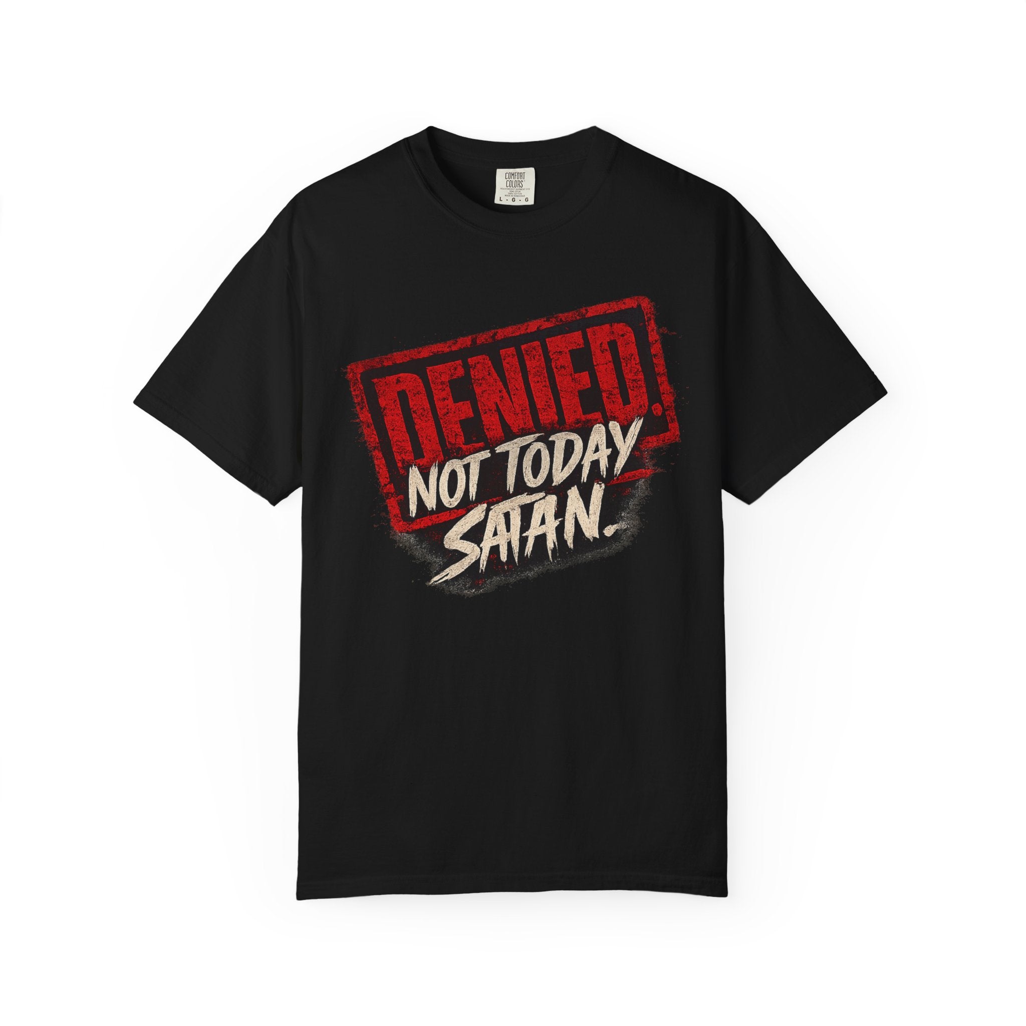 Not Today Satan Tee — James 4:7 Front & Back Spiritual Warfare T-Shirt