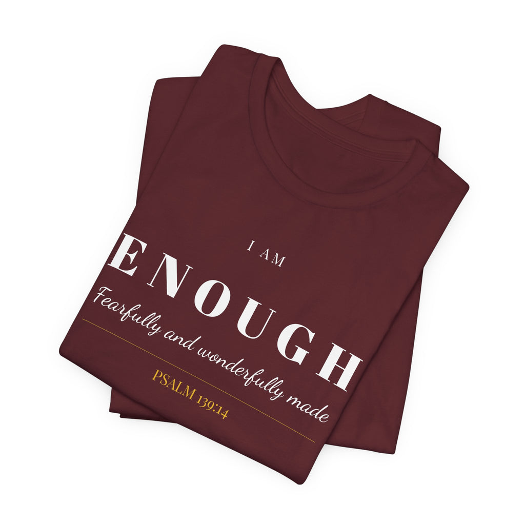 Bella Canvas I Am Enough T-Shirt — Women's Christian Tee | Psalm 139:14