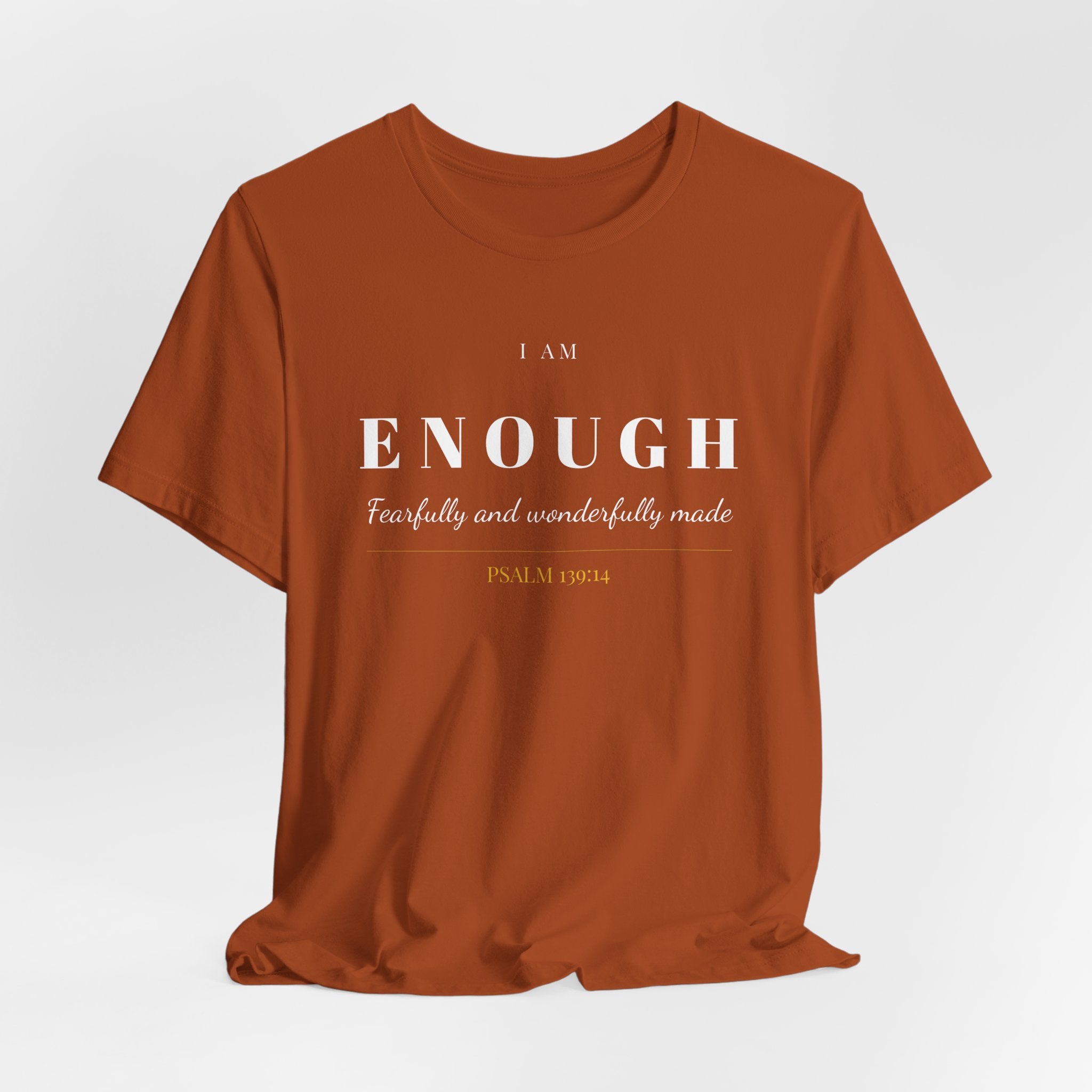 Bella Canvas I Am Enough T-Shirt — Women's Christian Tee | Psalm 139:14