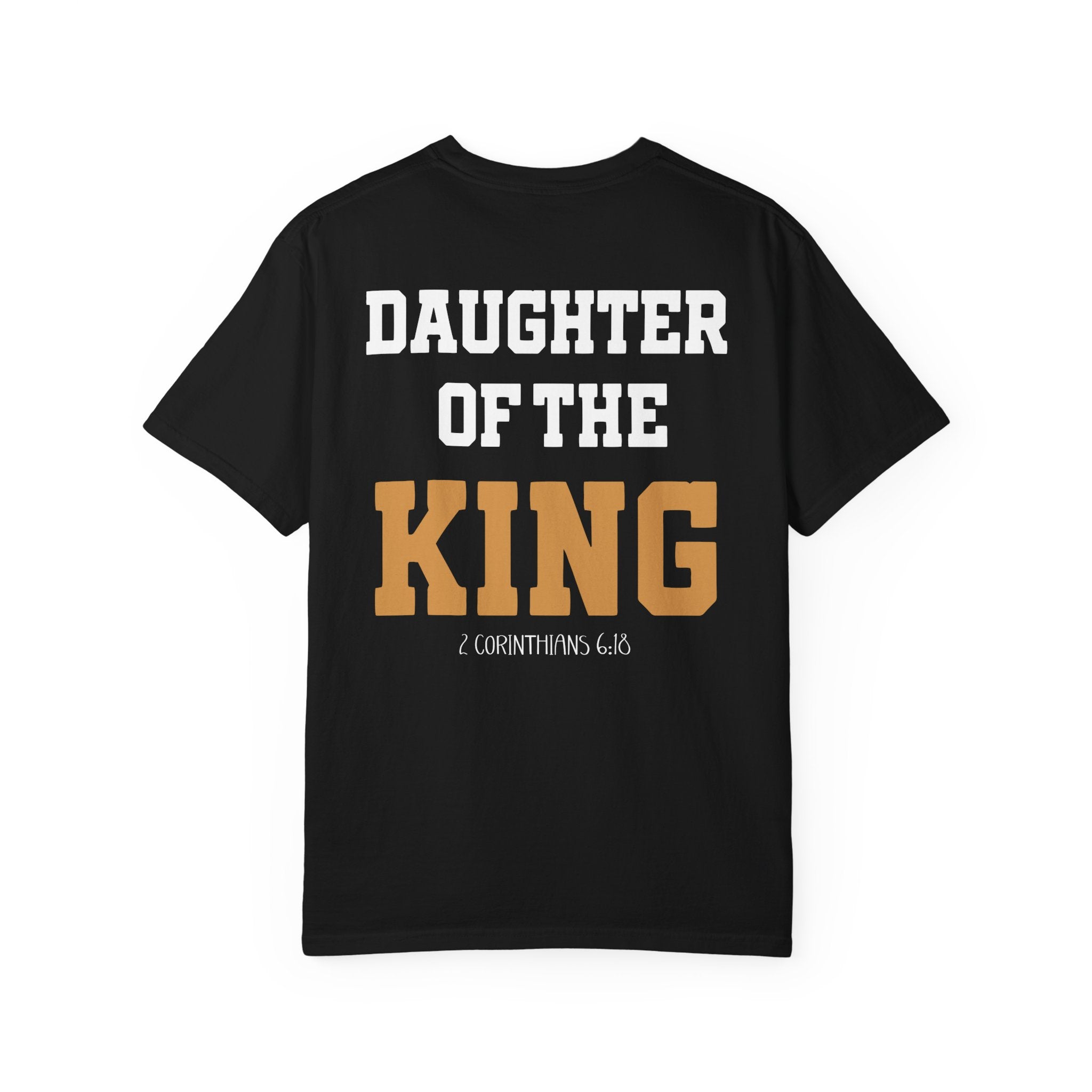 Daughter of the King T-Shirt — Women's Christian Tee | 2 Corinthians 6:18