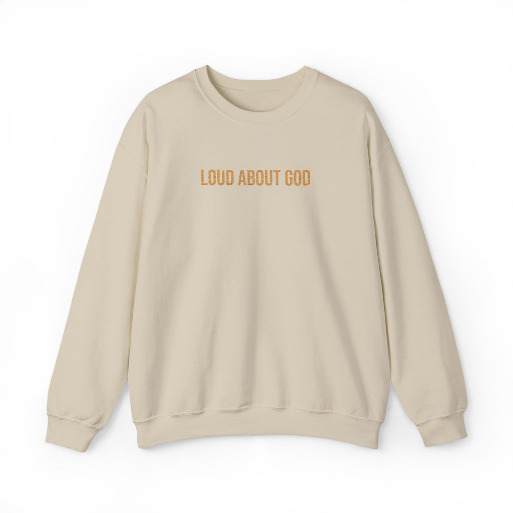Loud About God Crewneck — Gold Logo Christian Sweatshirt