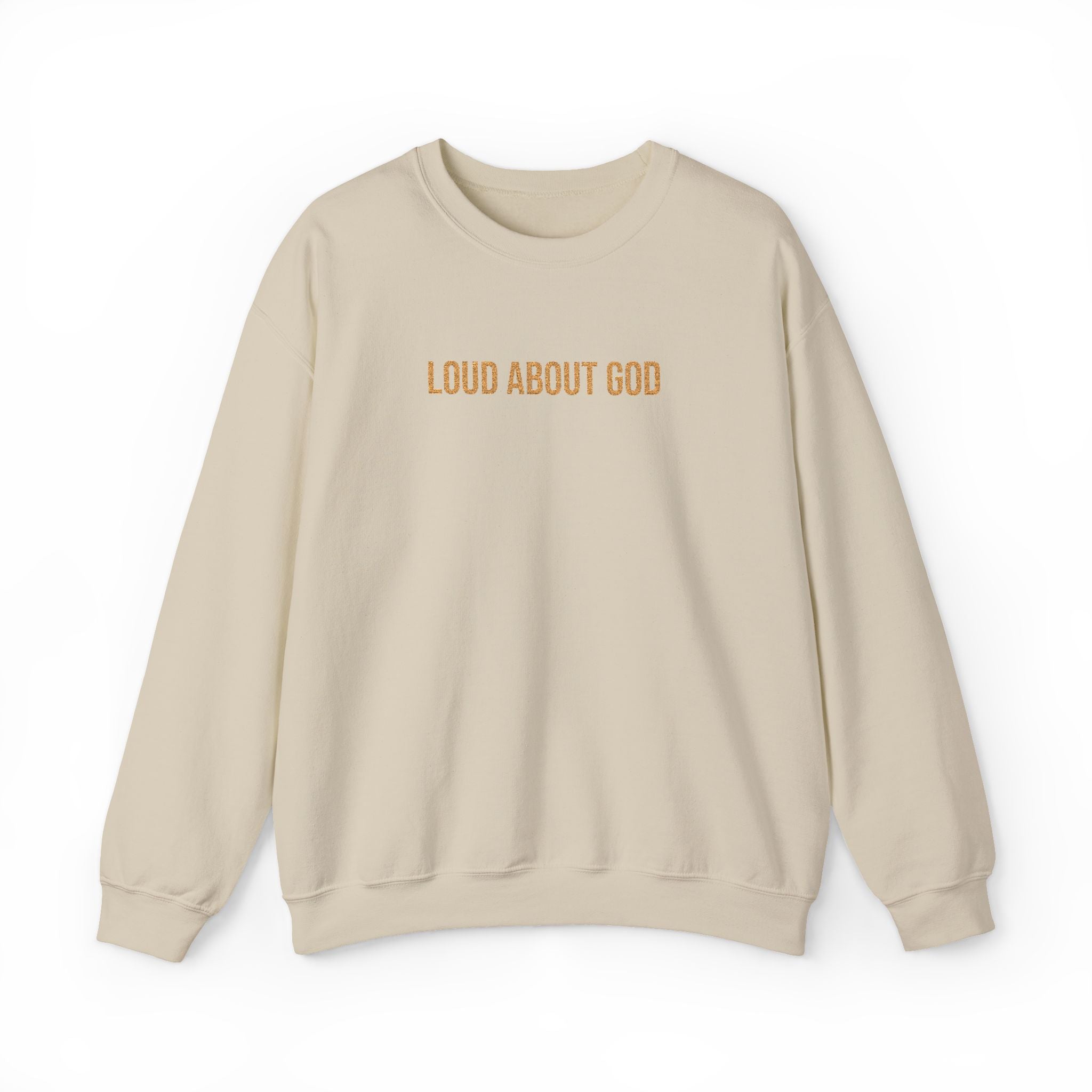 Loud About God Crewneck — Gold Logo Christian Sweatshirt