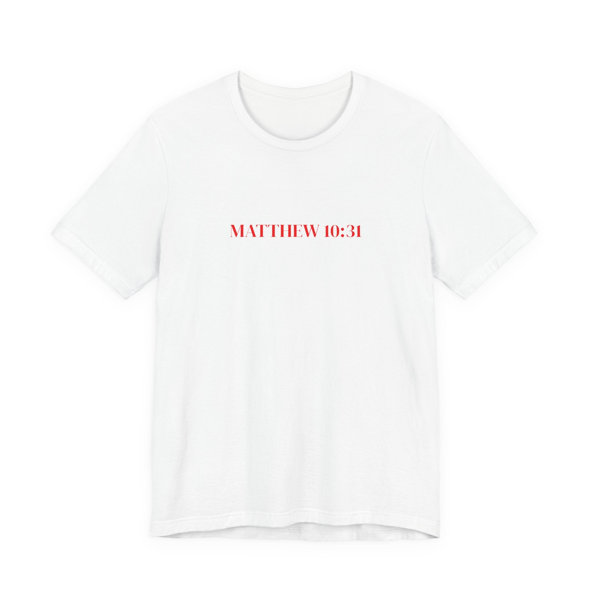 Do Not Fear Tee — Matthew 10:31 Words of Christ Shirt