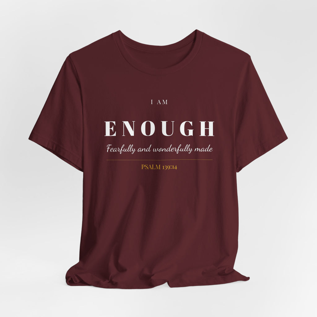 Bella Canvas I Am Enough T-Shirt — Women's Christian Tee | Psalm 139:14