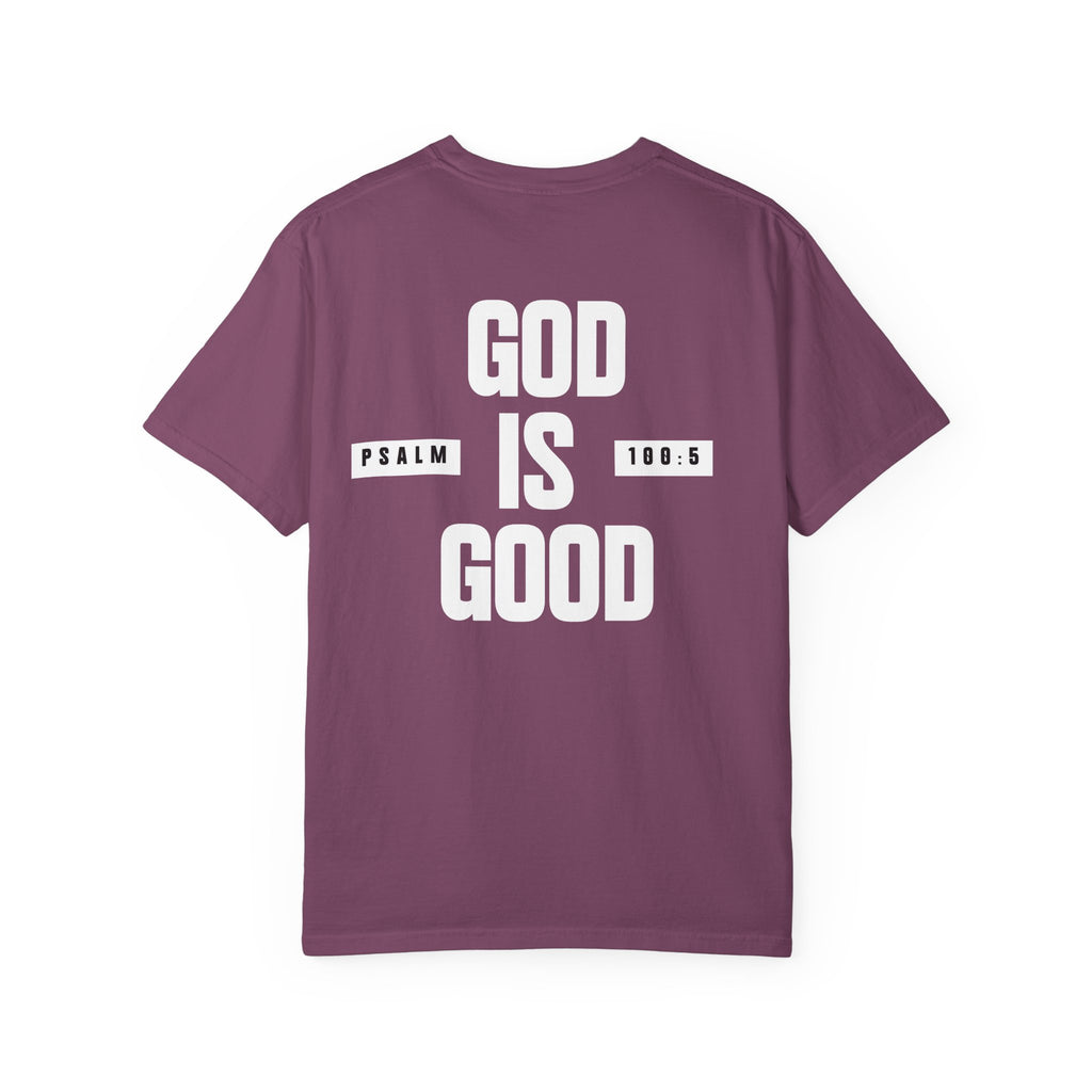 God Is Good All The Time Tee — Psalm 100:5 Comfort Colors T-Shirt