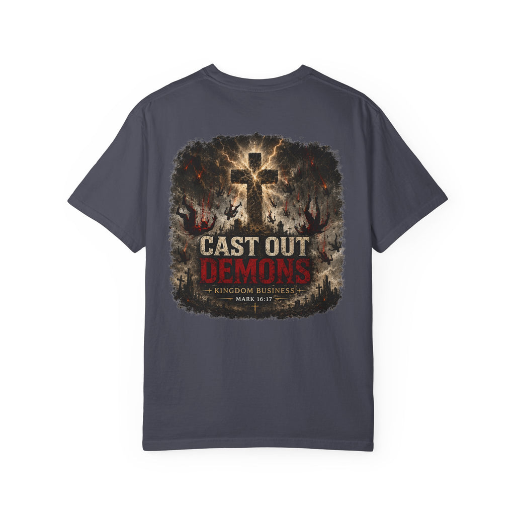 Cast Out Demons Tee — Kingdom Business Mark 16:17 Front & Back Spiritual Warfare T-Shirt