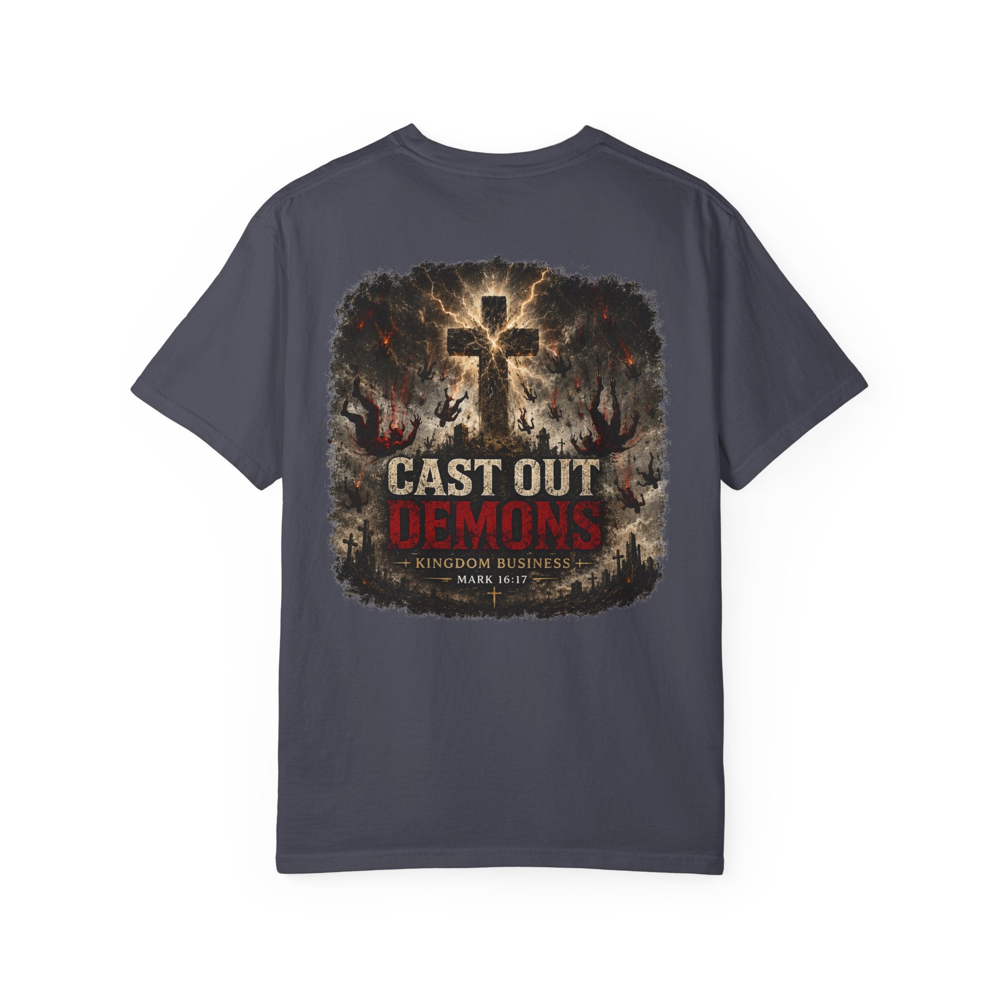 Cast Out Demons Tee — Kingdom Business Mark 16:17 Front & Back Spiritual Warfare T-Shirt