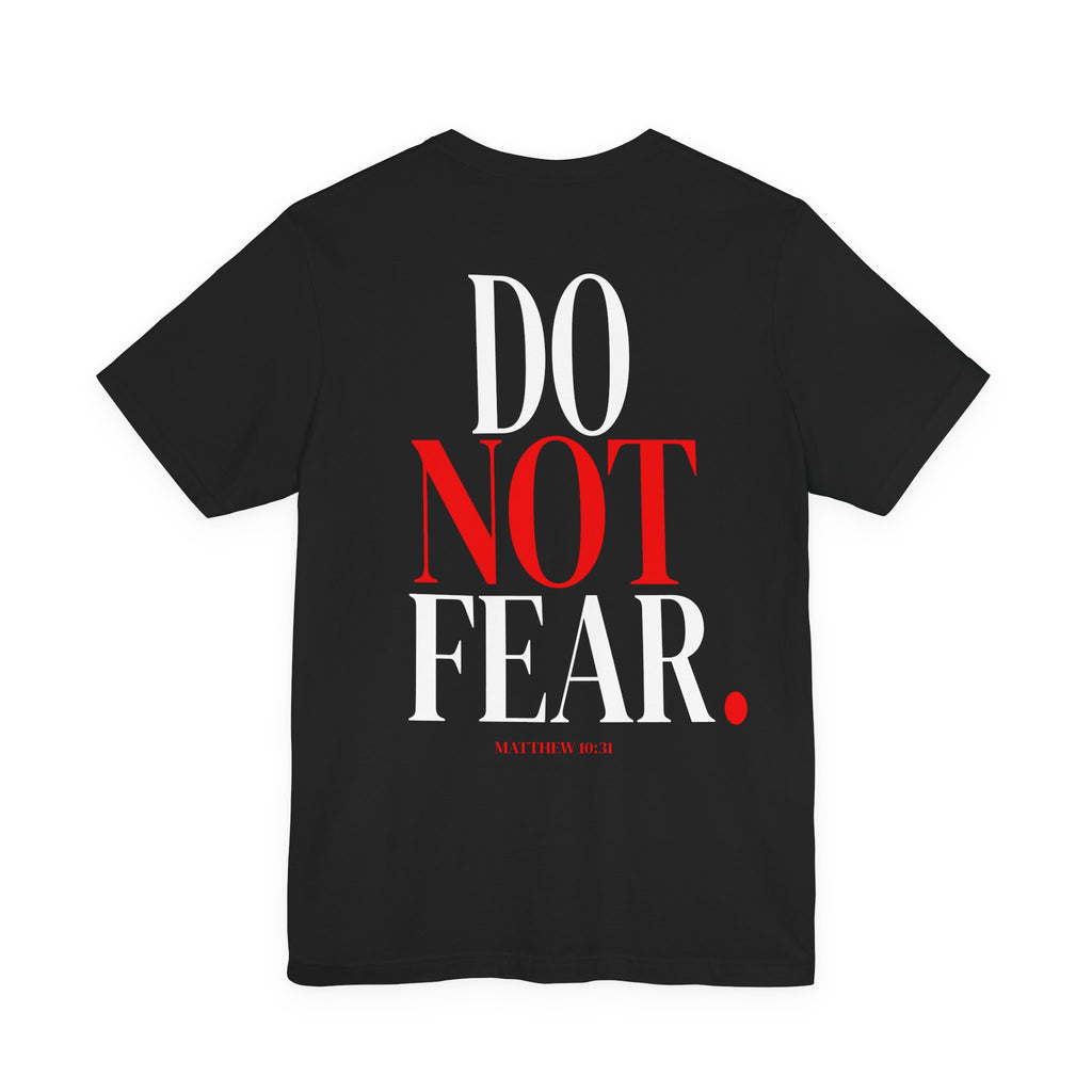 Do Not Fear Tee — Matthew 10:31 Words of Christ Shirt