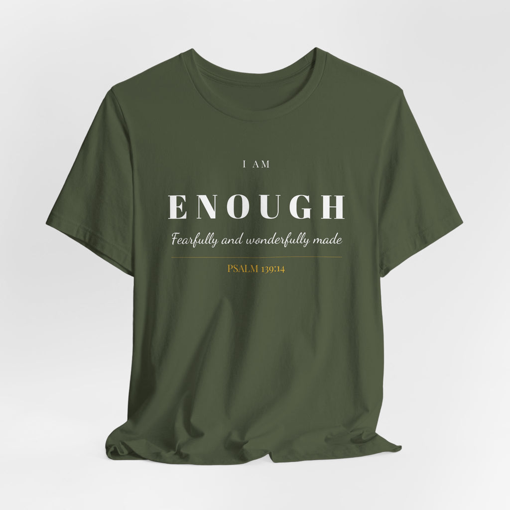 Bella Canvas I Am Enough T-Shirt — Women's Christian Tee | Psalm 139:14