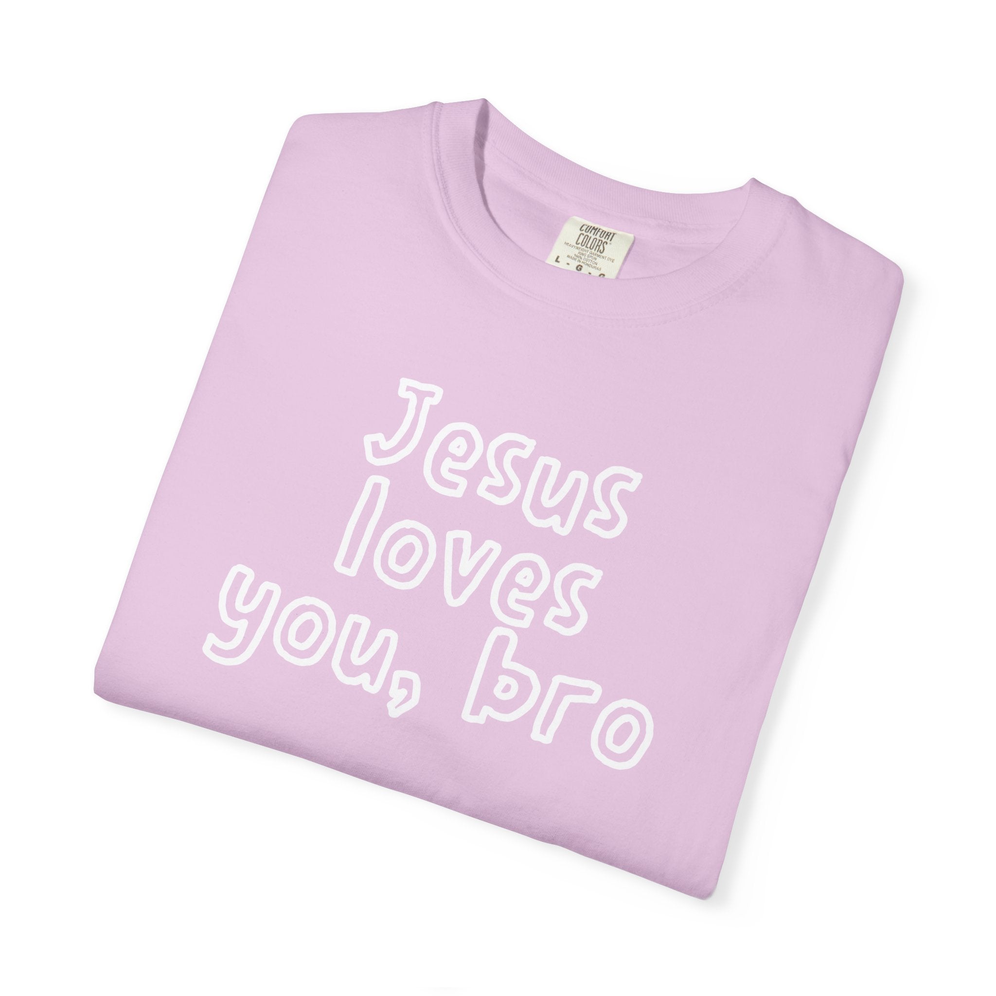 Jesus Loves You Bro T-Shirt — Comfort Colors 1717 Funny Christian Tee | John 3:16