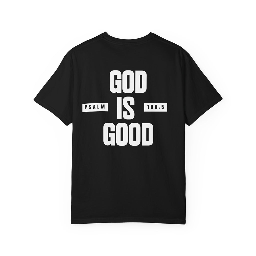 God Is Good All The Time Tee — Psalm 100:5 Comfort Colors T-Shirt