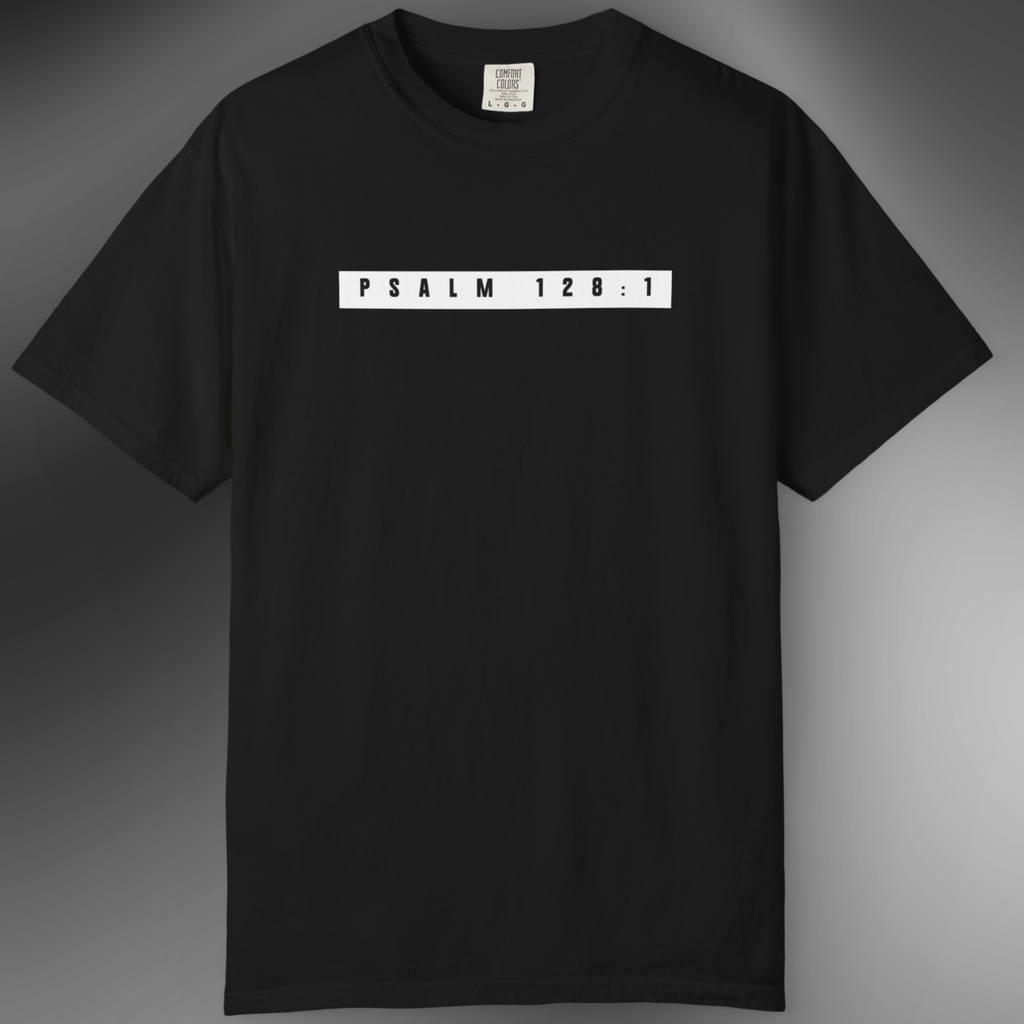 Fear God Tee — Psalm 128:1 Front and Back Comfort Colors T-Shirt