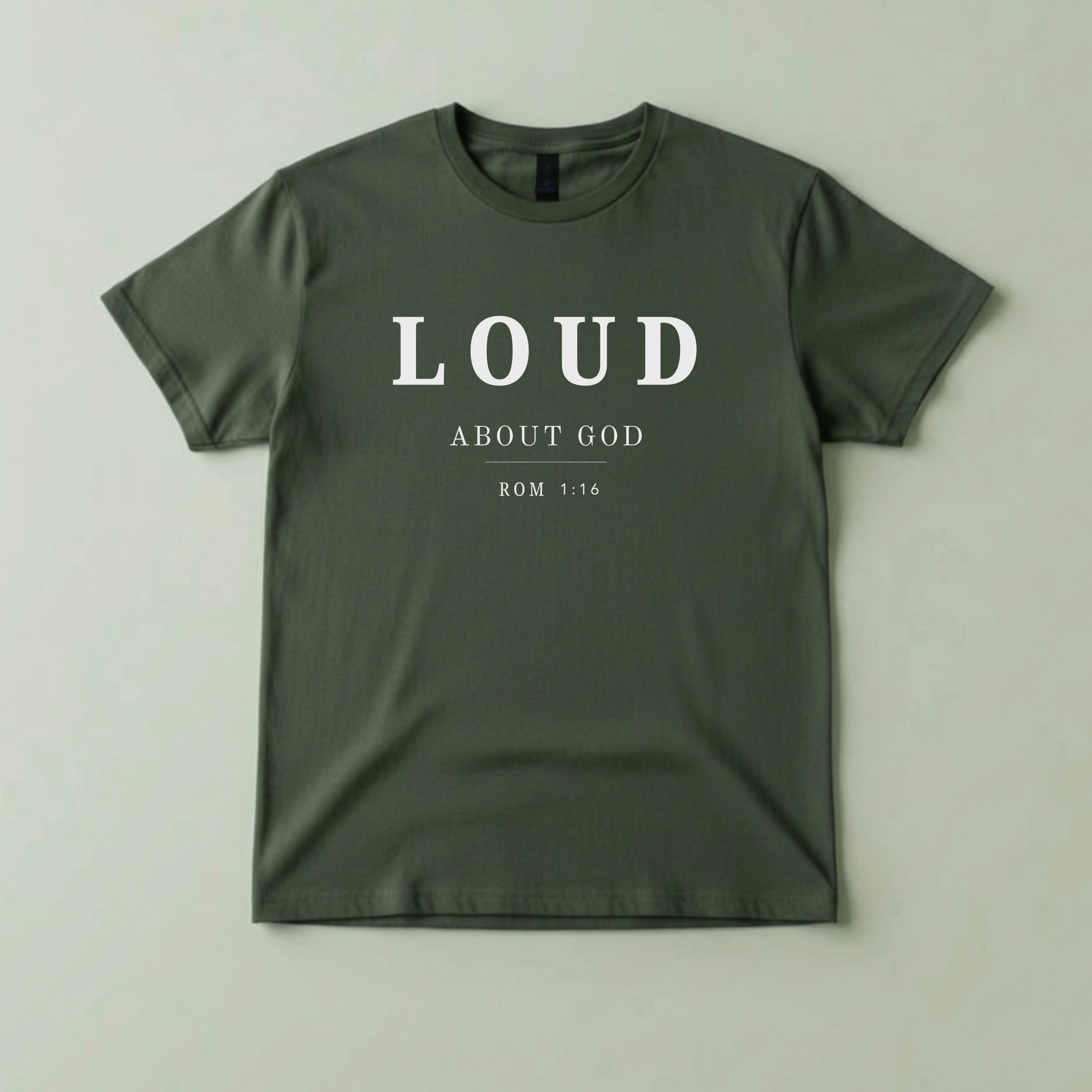 Loud About God T-Shirt — Bold Christian Faith Tee | Romans 1:16