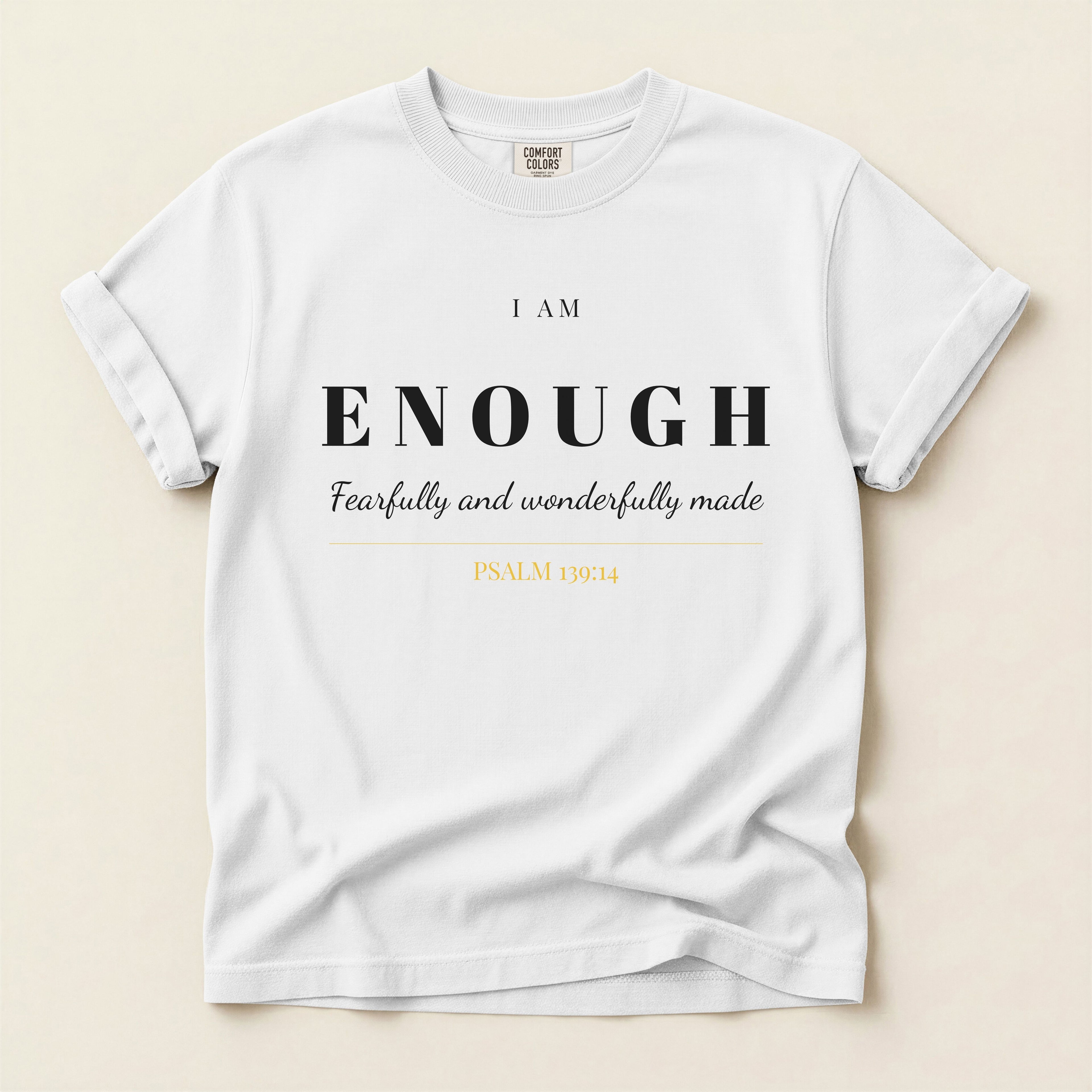 I Am Enough T-Shirt — Women's Christian Tee | Psalm 139:14