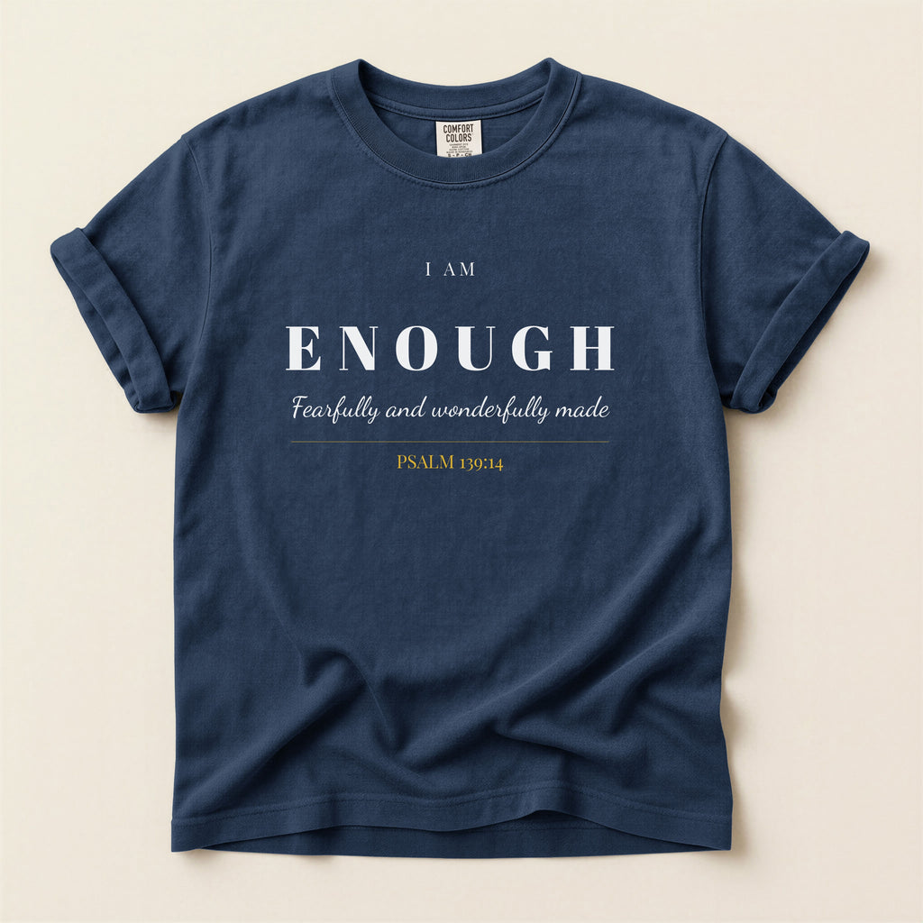 I Am Enough T-Shirt — Women's Christian Tee | Psalm 139:14