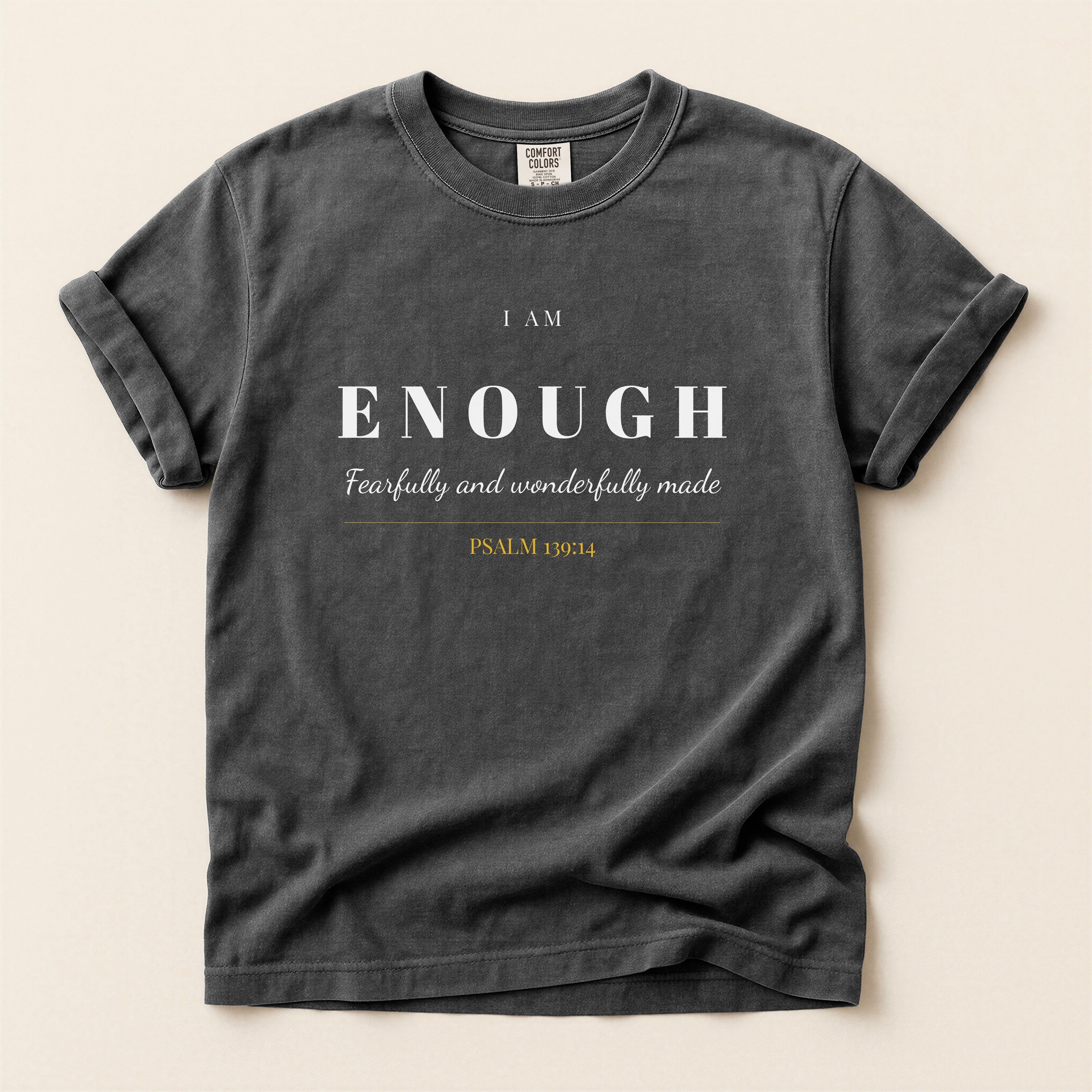 I Am Enough T-Shirt — Women's Christian Tee | Psalm 139:14