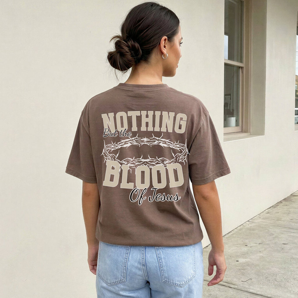 Nothing But the Blood of Jesus T-Shirt  | Crown of Thorns