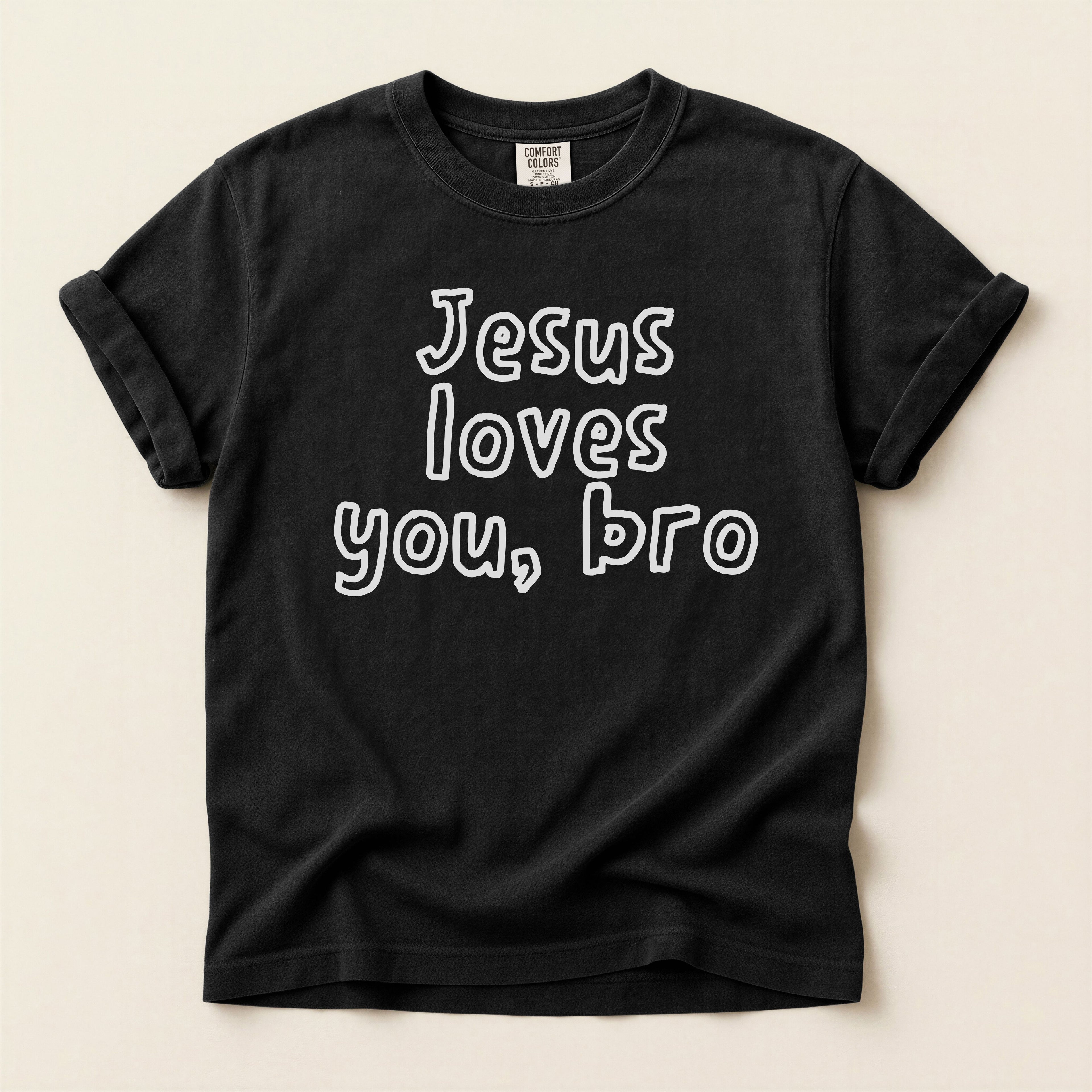 Jesus Loves You Bro T-Shirt — Comfort Colors 1717 Funny Christian Tee | John 3:16