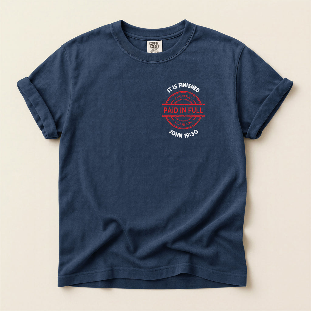 Jesus Saved My Life T-Shirt — Comfort Colors 1717 Paid In Full Christian Tee | John 19:30