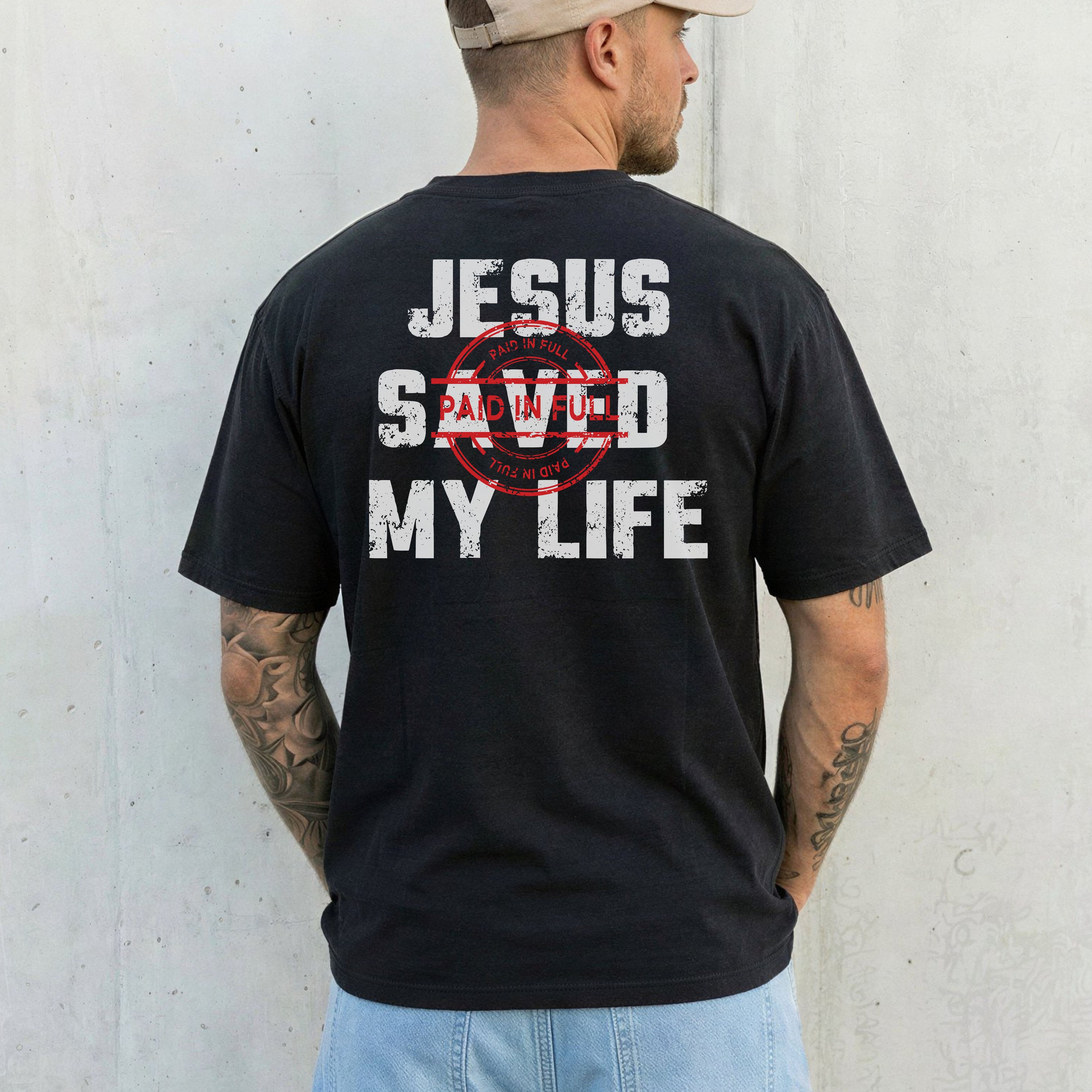 Jesus Saved My Life T-Shirt — Comfort Colors 1717 Paid In Full Christian Tee | John 19:30