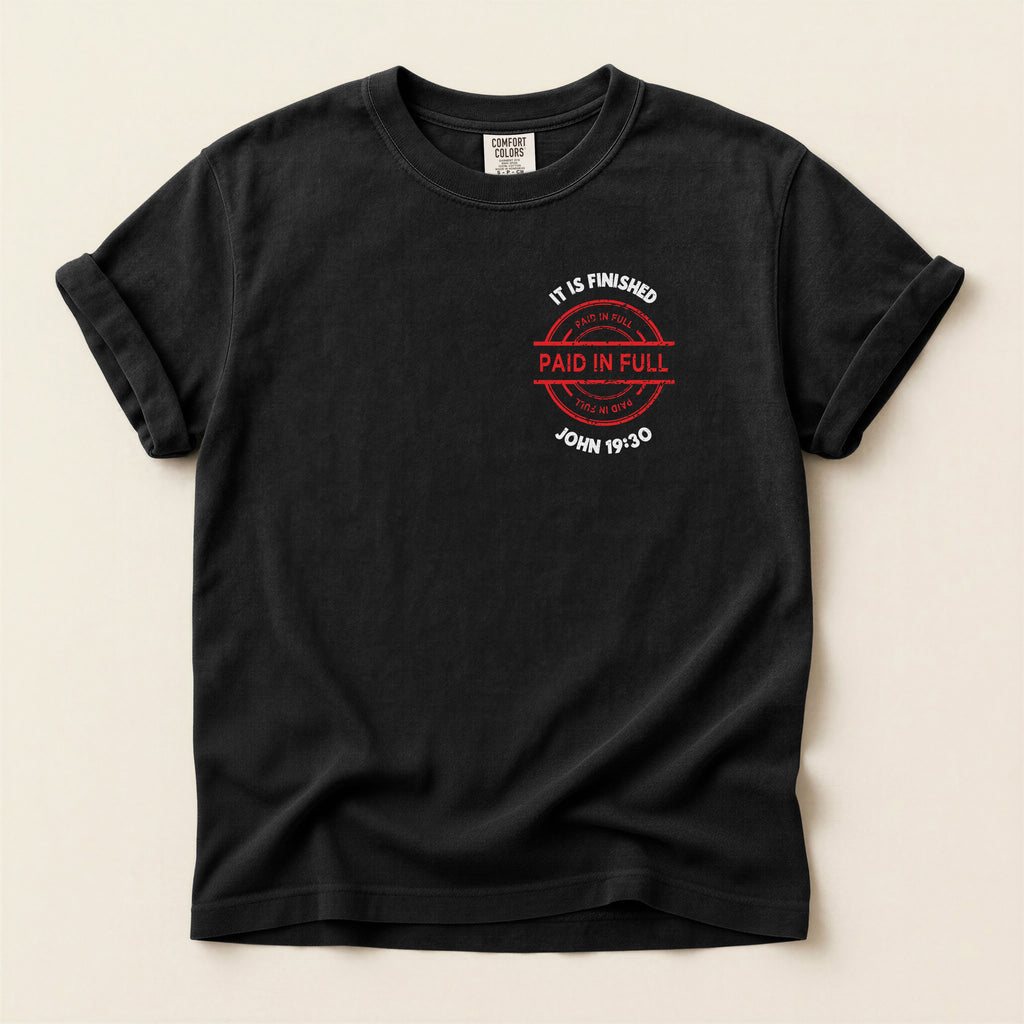 Jesus Saved My Life T-Shirt — Comfort Colors 1717 Paid In Full Christian Tee | John 19:30