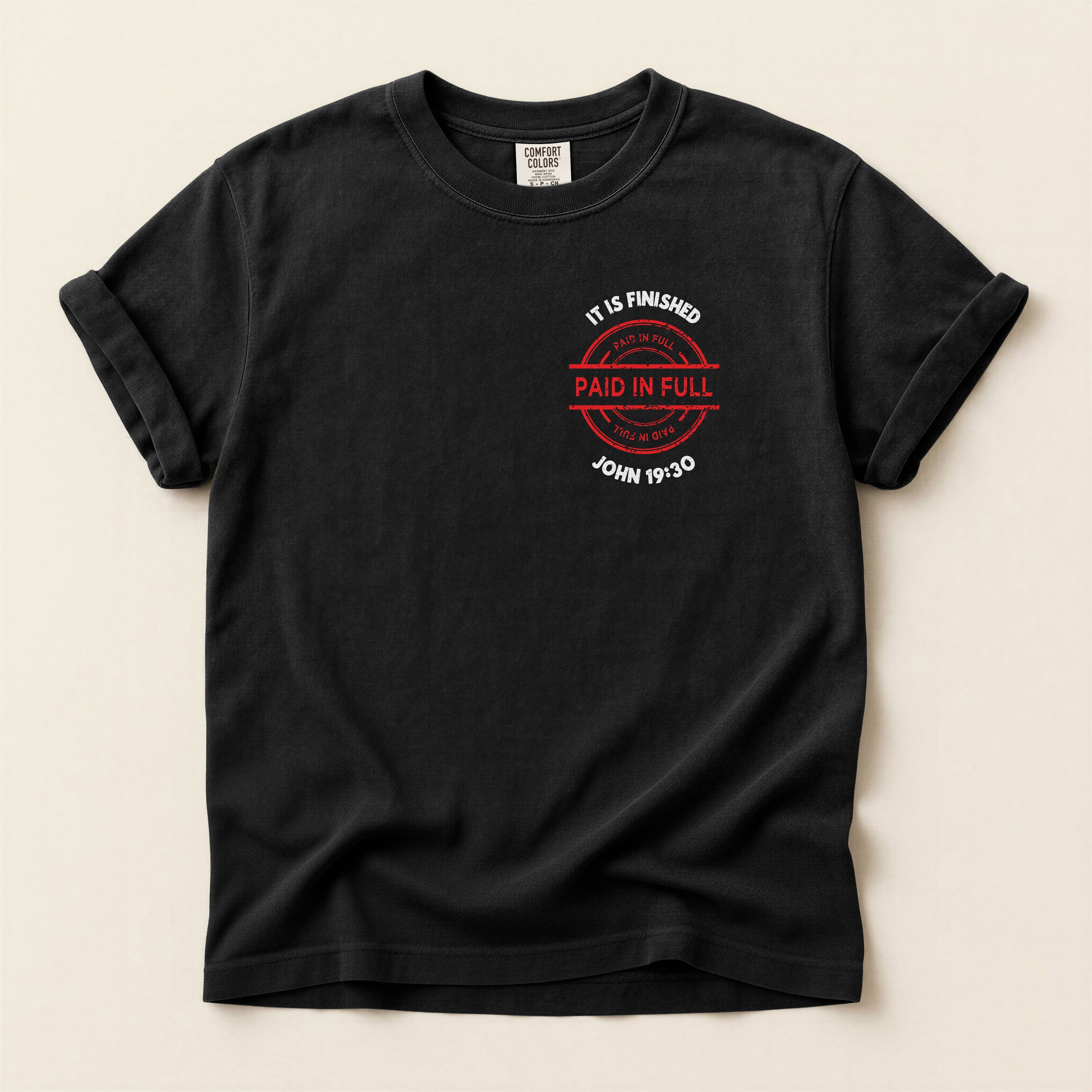 Jesus Saved My Life T-Shirt — Comfort Colors 1717 Paid In Full Christian Tee | John 19:30