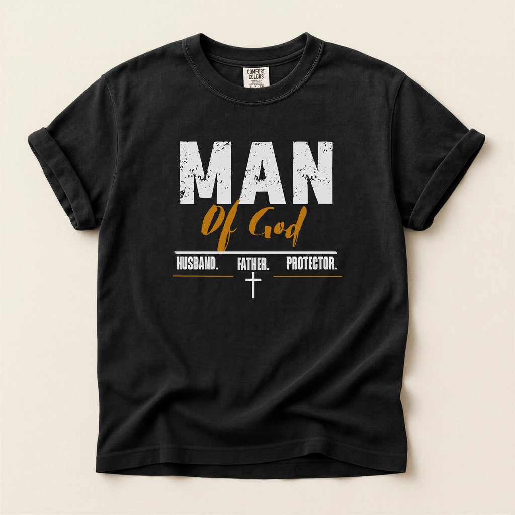 Man of God T-Shirt — Comfort Colors 1717 Christian Men's Tee | Husband Father Protector