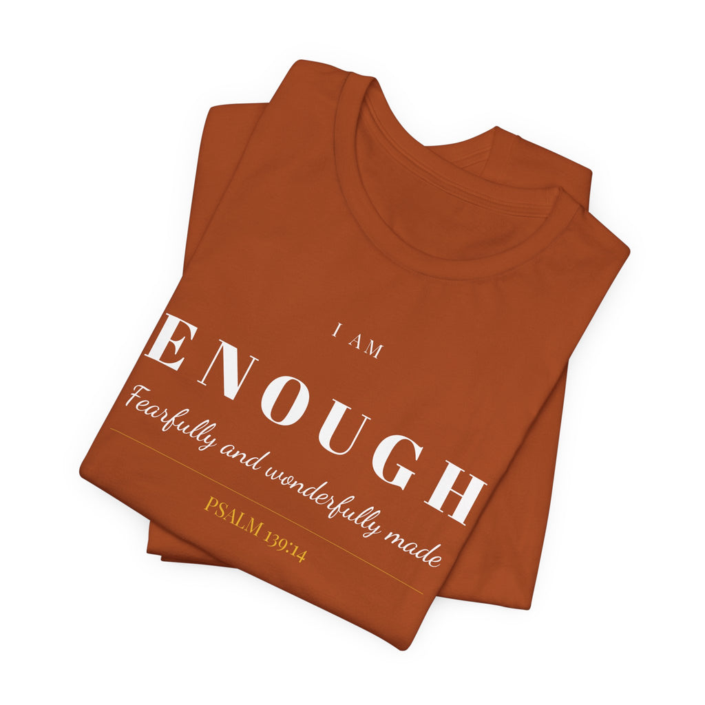Bella Canvas I Am Enough T-Shirt — Women's Christian Tee | Psalm 139:14