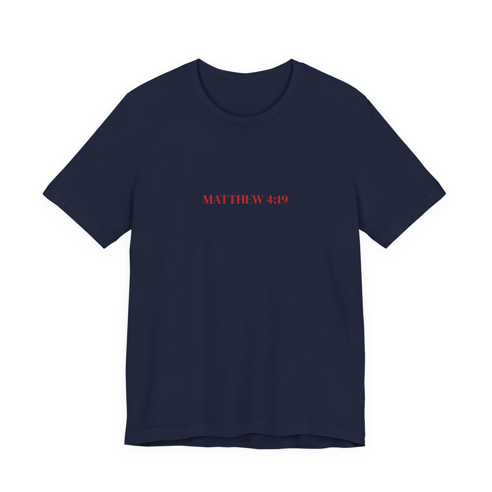 Follow Me— Matthew 4:19 Words of Christ Shirt