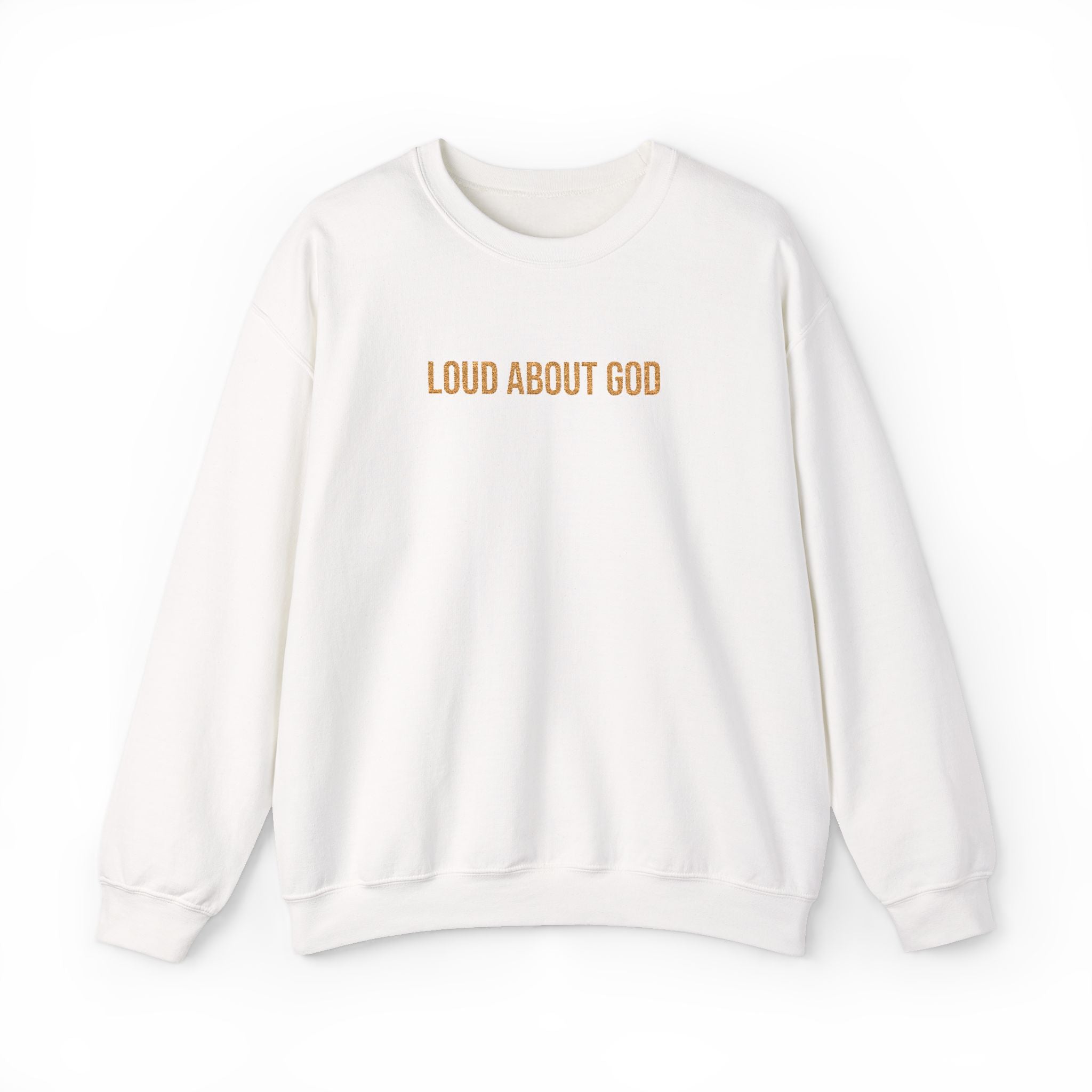 Loud About God Crewneck — Gold Logo Christian Sweatshirt