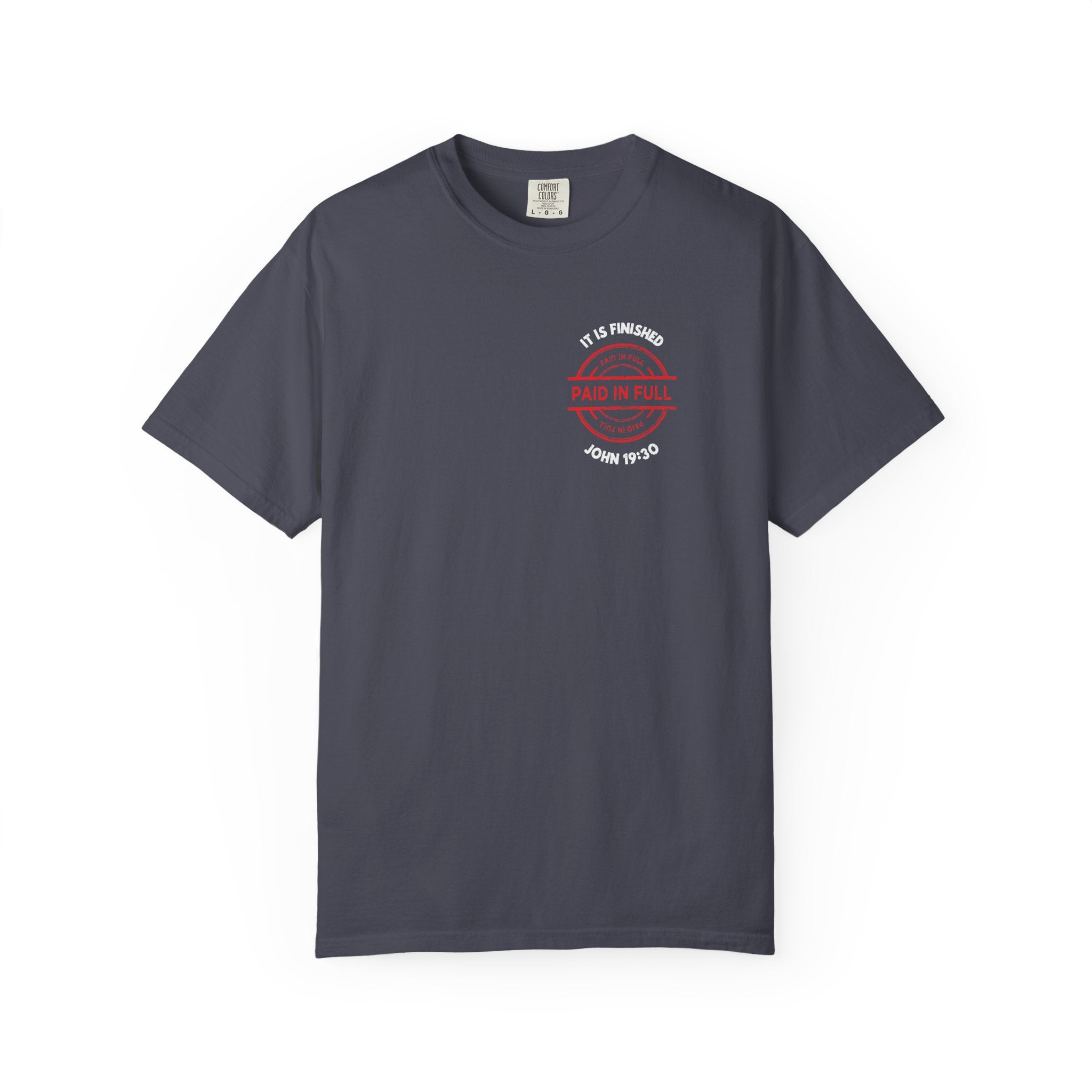 Jesus Saved My Life T-Shirt — Comfort Colors 1717 Paid In Full Christian Tee | John 19:30