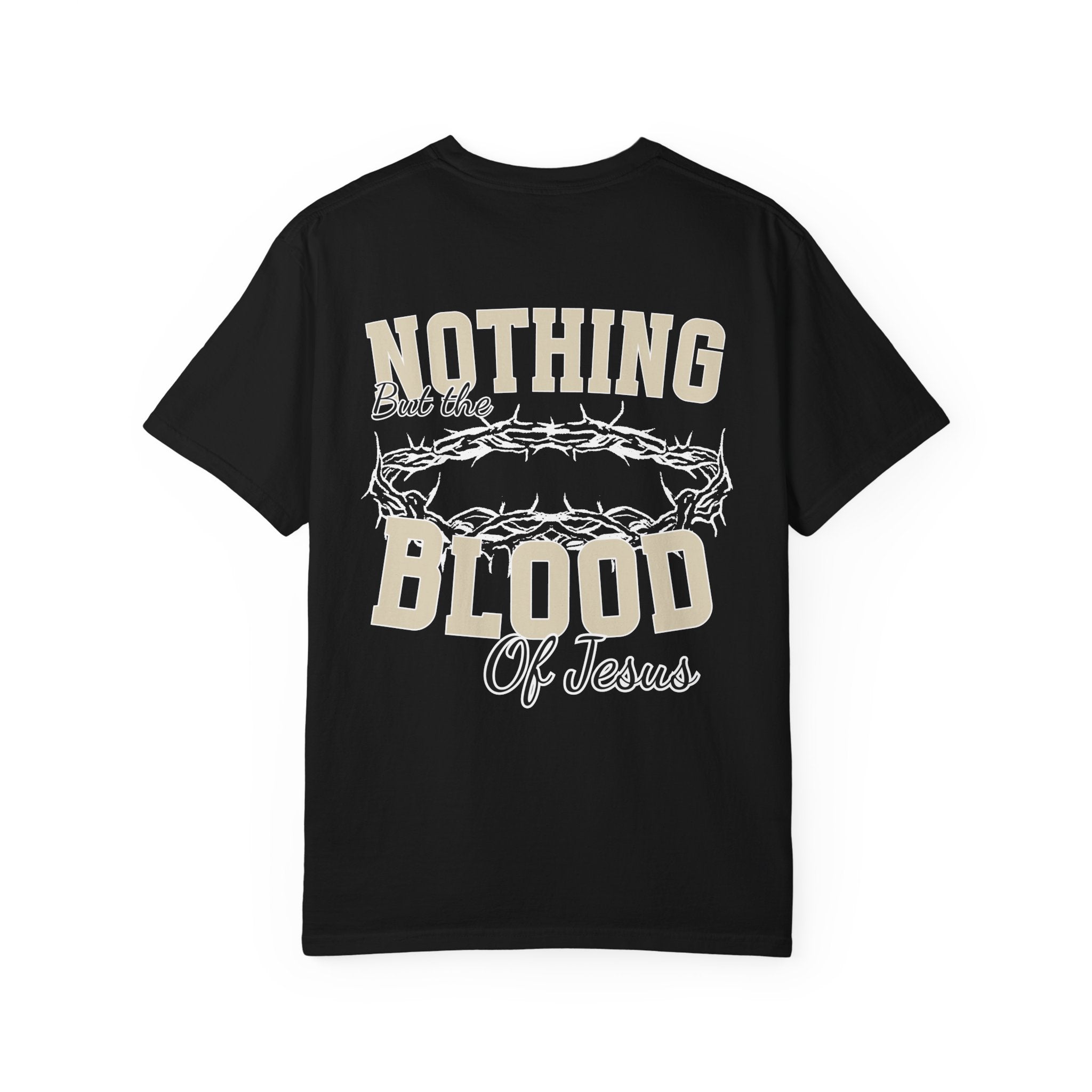 Nothing But the Blood of Jesus T-Shirt  | Crown of Thorns