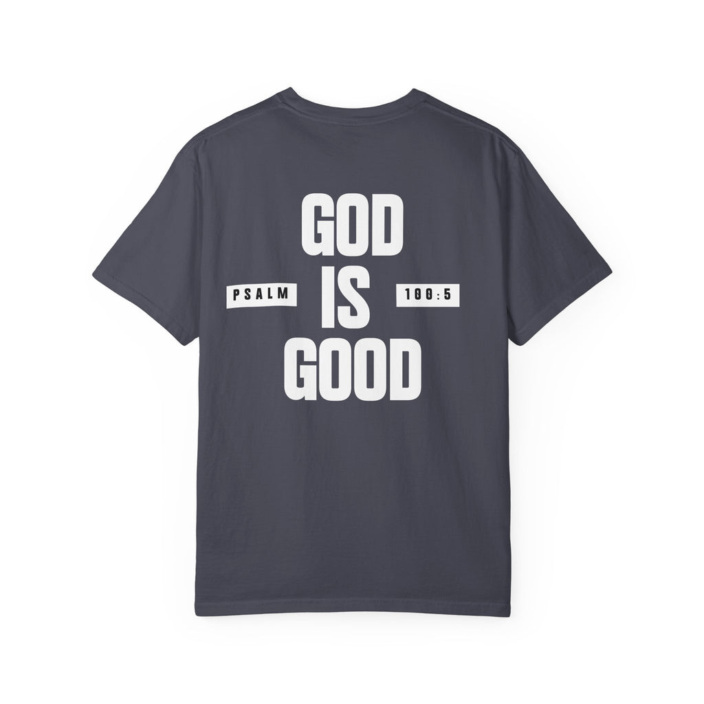 God Is Good All The Time Tee — Psalm 100:5 Comfort Colors T-Shirt