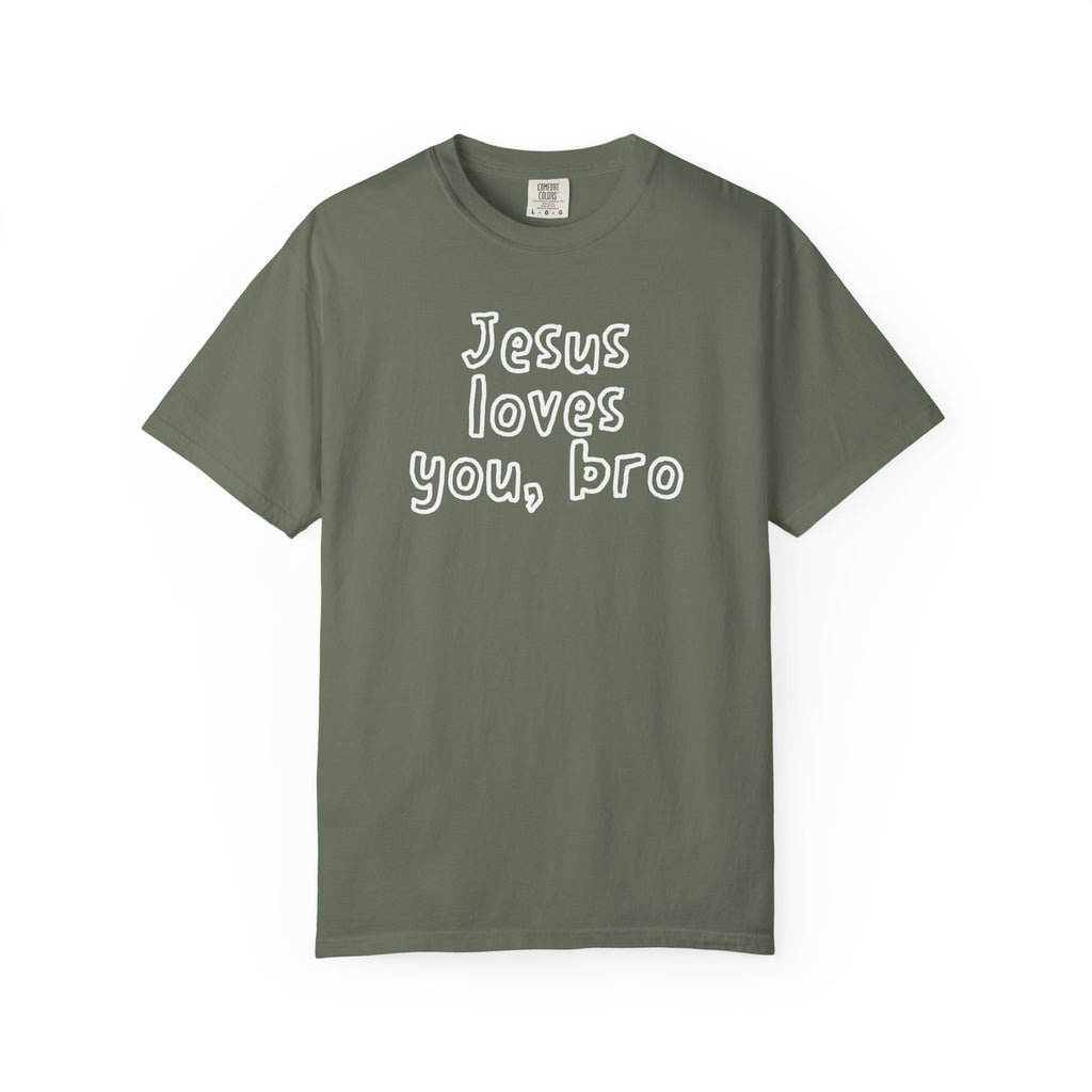 Jesus Loves You Bro T-Shirt — Comfort Colors 1717 Funny Christian Tee | John 3:16