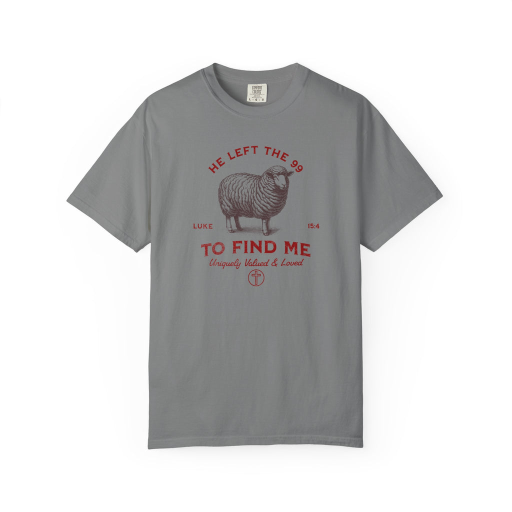 He Left the 99 To Find Me T-Shirt — Comfort Colors 1717 Christian Tee | Luke 15:4