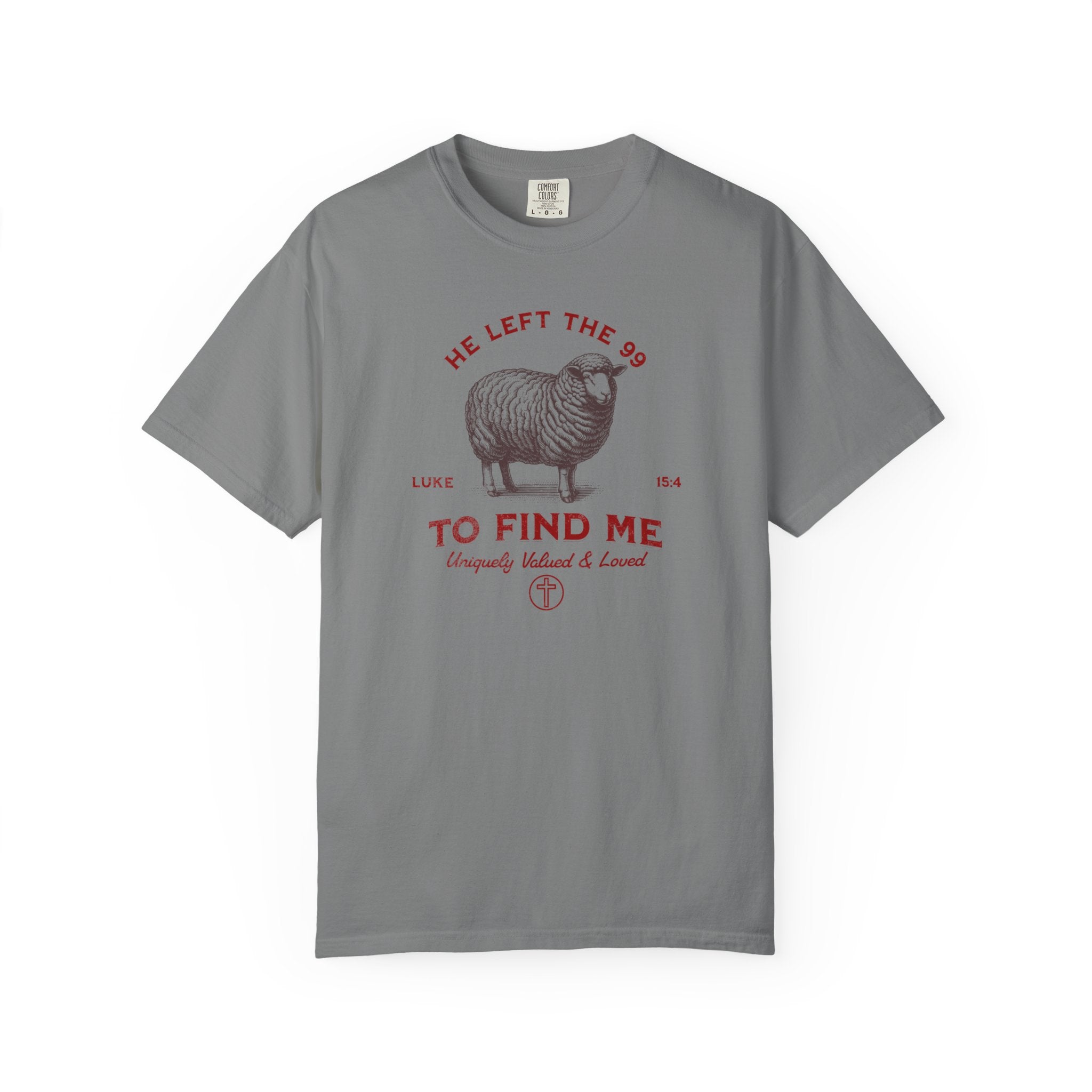 He Left the 99 To Find Me T-Shirt — Comfort Colors 1717 Christian Tee | Luke 15:4