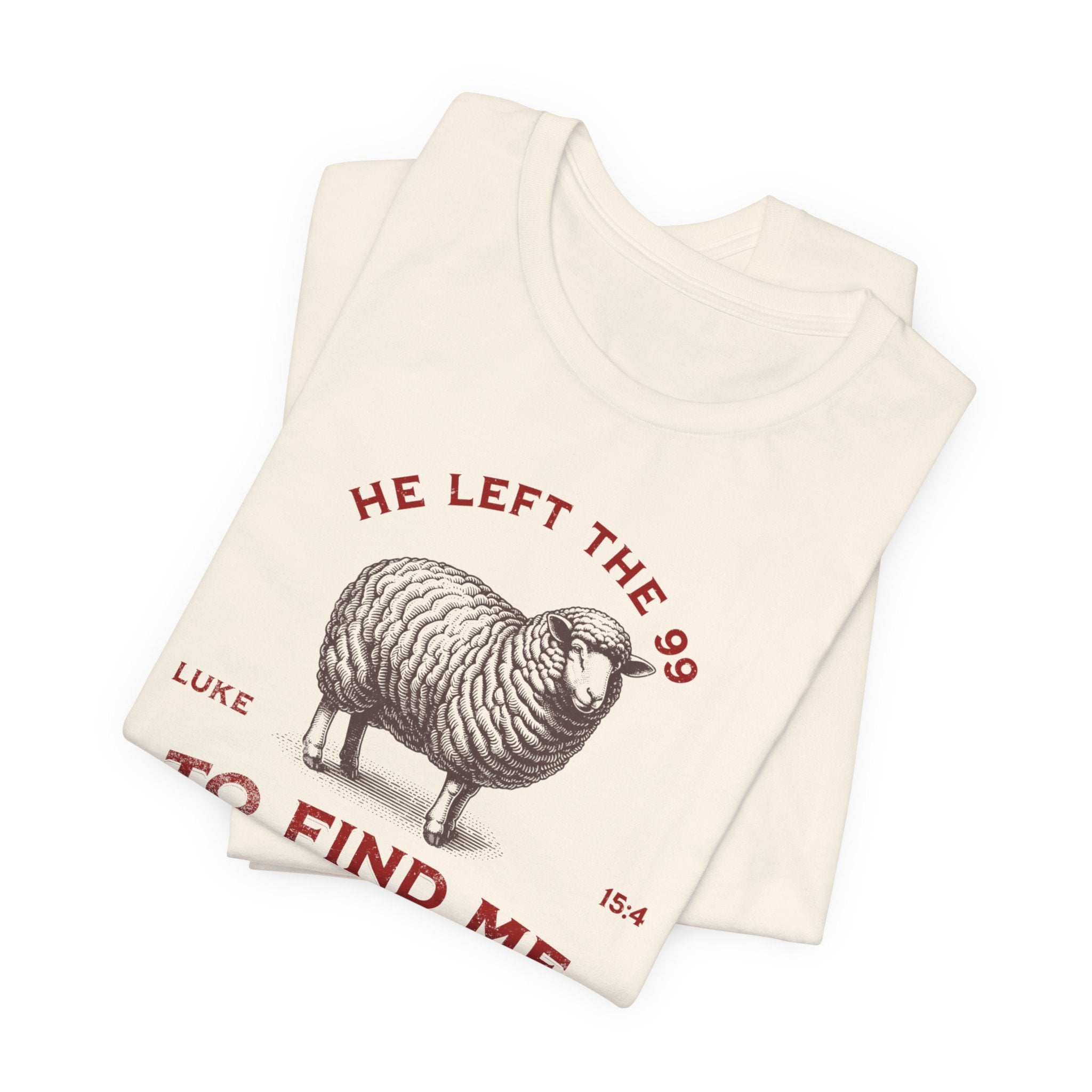 Bella-Canvas He Left the 99 To Find Me T-Shirt — Comfort Colors 1717 Christian Tee | Luke 15:4