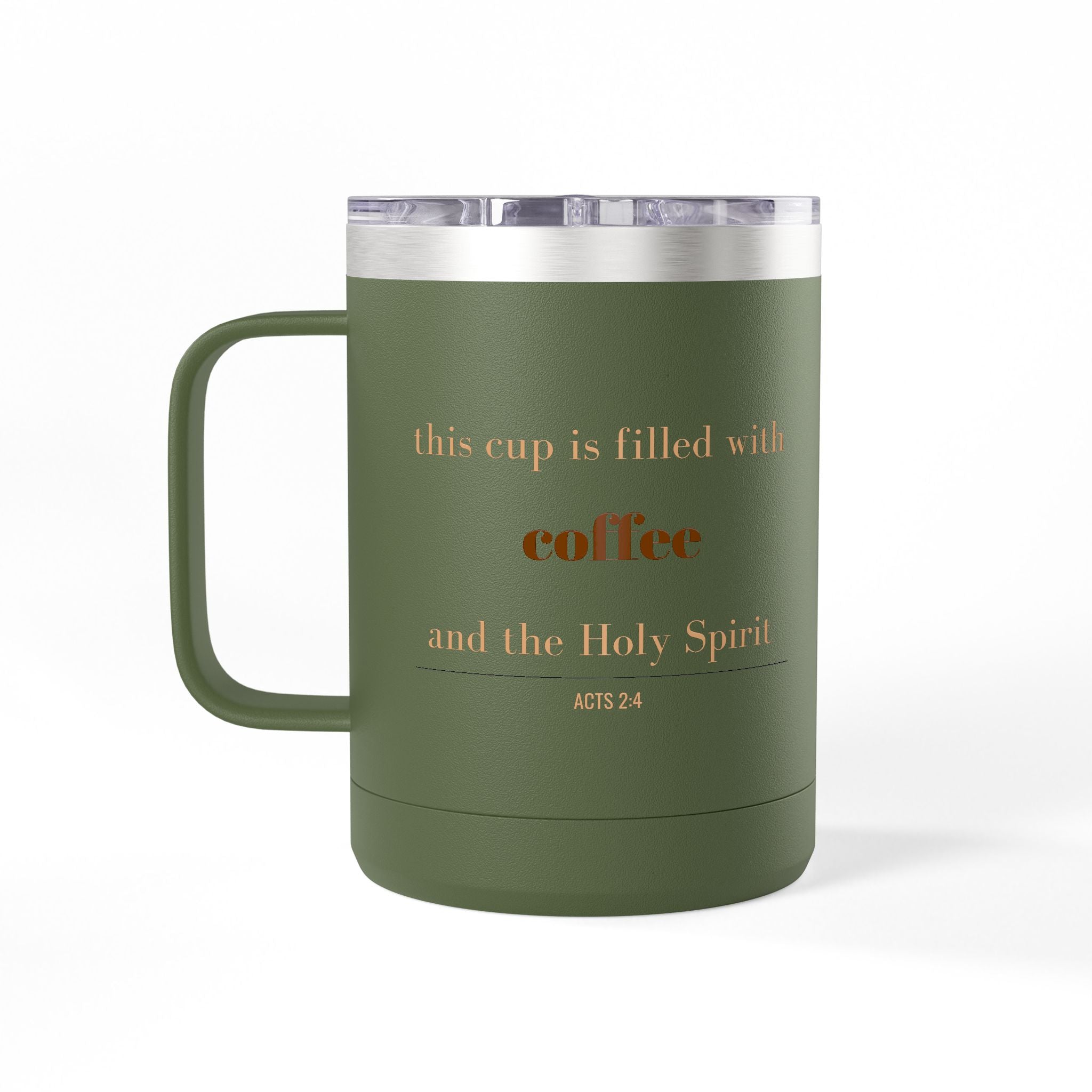 Coffee and the Holy Spirit Tumbler — 15oz Christian Insulated Tumbler with Handle | Acts 2:4
