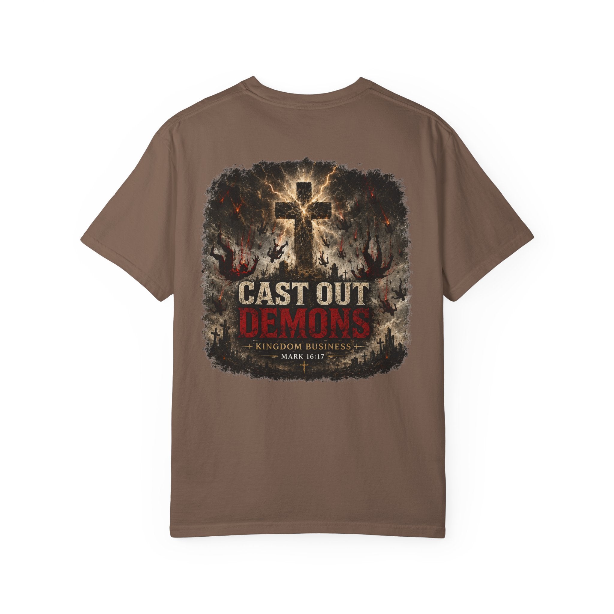 Cast Out Demons Tee — Kingdom Business Mark 16:17 Front & Back Spiritual Warfare T-Shirt
