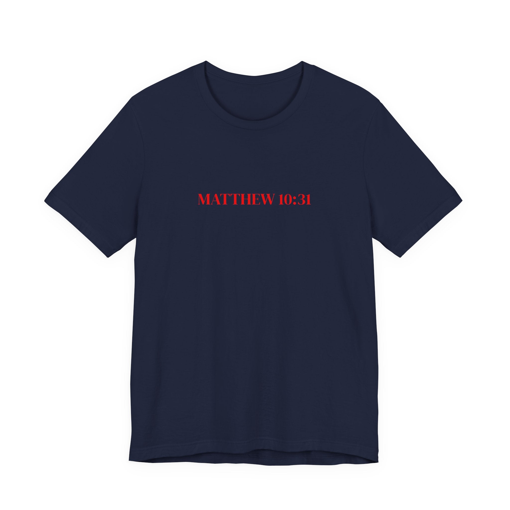 Do Not Fear Tee — Matthew 10:31 Words of Christ Shirt