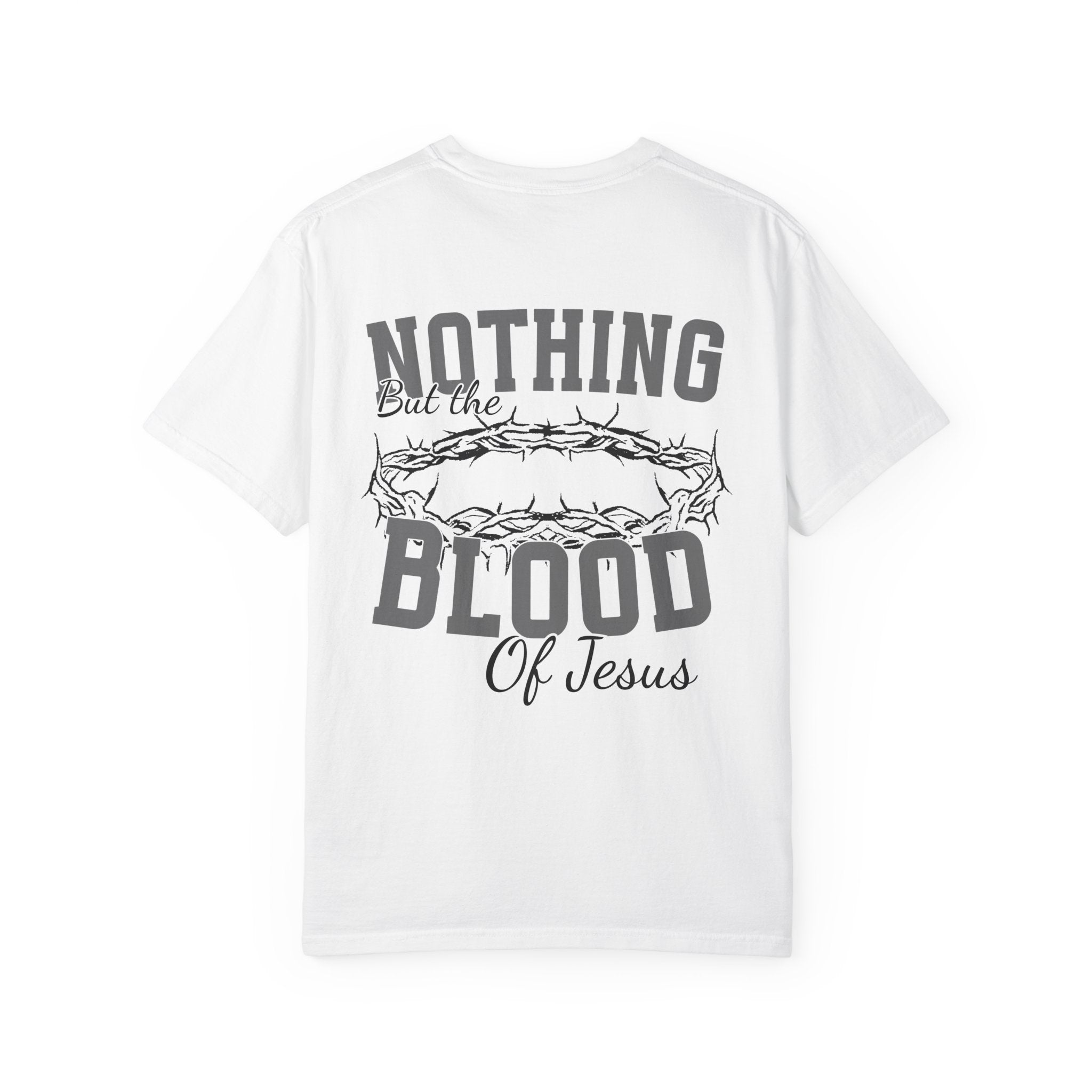 Nothing But the Blood of Jesus T-Shirt  | Crown of Thorns